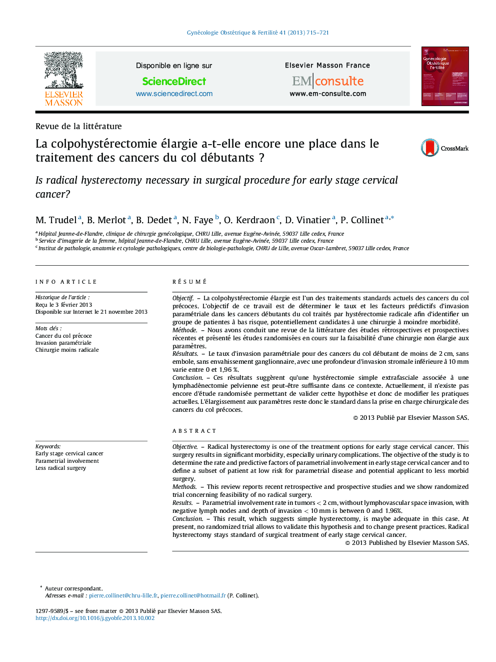 La colpohystérectomie élargie a-t-elle encore une place dans le traitement des cancers du col débutants ?