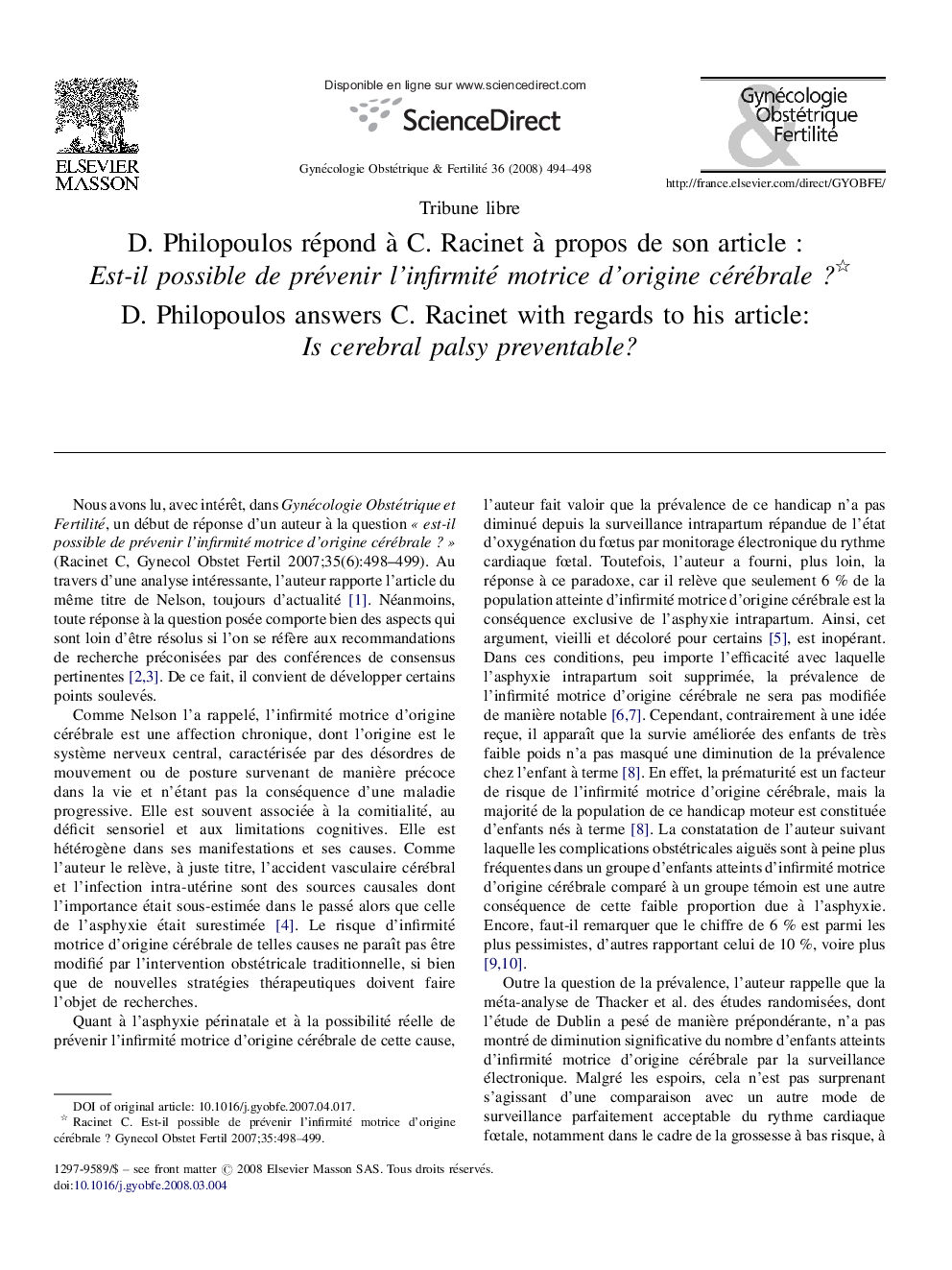 D.Â Philopoulos répond Ã  C.Â Racinet Ã  propos de son articleÂ : Est-il possible de prévenir l'infirmité motrice d'origine cérébraleÂ ?