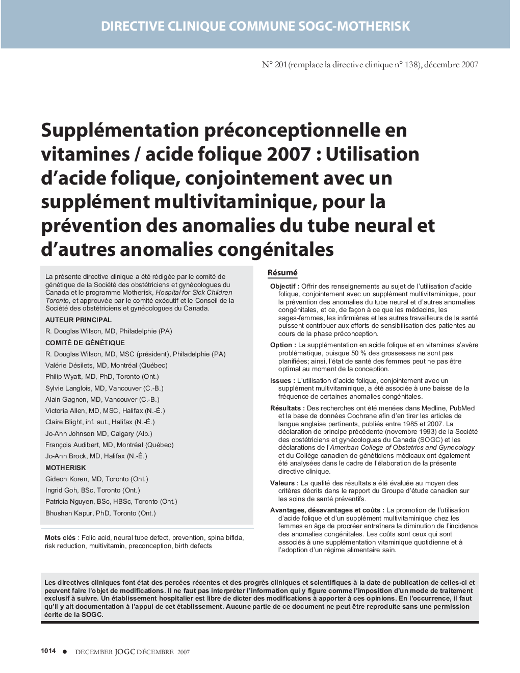 Supplémentation préconceptionnelle en vitamines / acide folique 2007 : Utilisation d'acide folique, conjointement avec un supplément multivitaminique, pour la prévention des anomalies du tube neural et d'autres anomalies congénitales