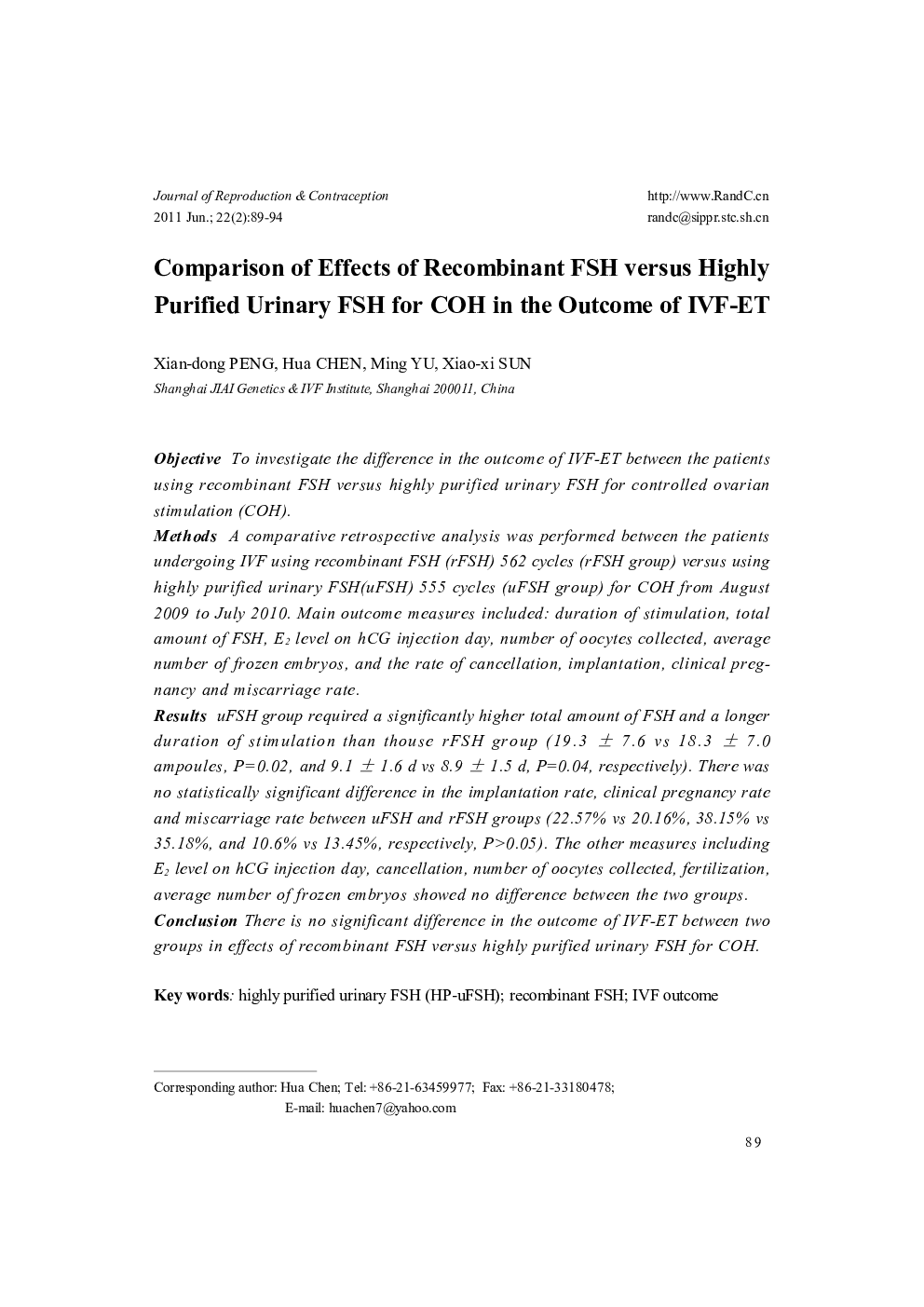 Comparison of Effects of Recombinant FSH versus Highly Purified Urinary FSH for COH in the Outcome of IVF-ET