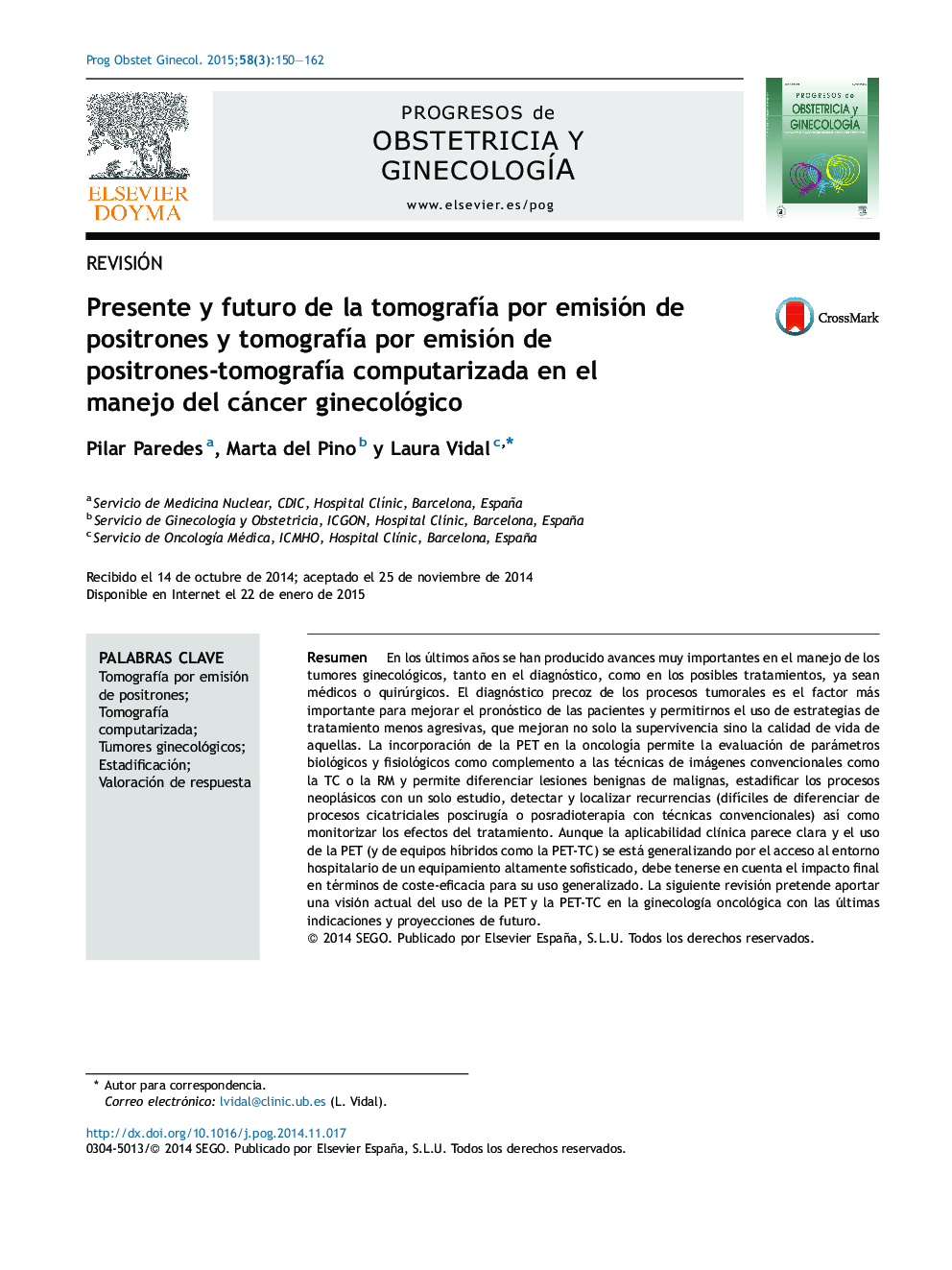 Presente y futuro de la tomografÃ­a por emisión de positrones y tomografÃ­a por emisión de positrones-tomografÃ­a computarizada en el manejo del cáncer ginecológico