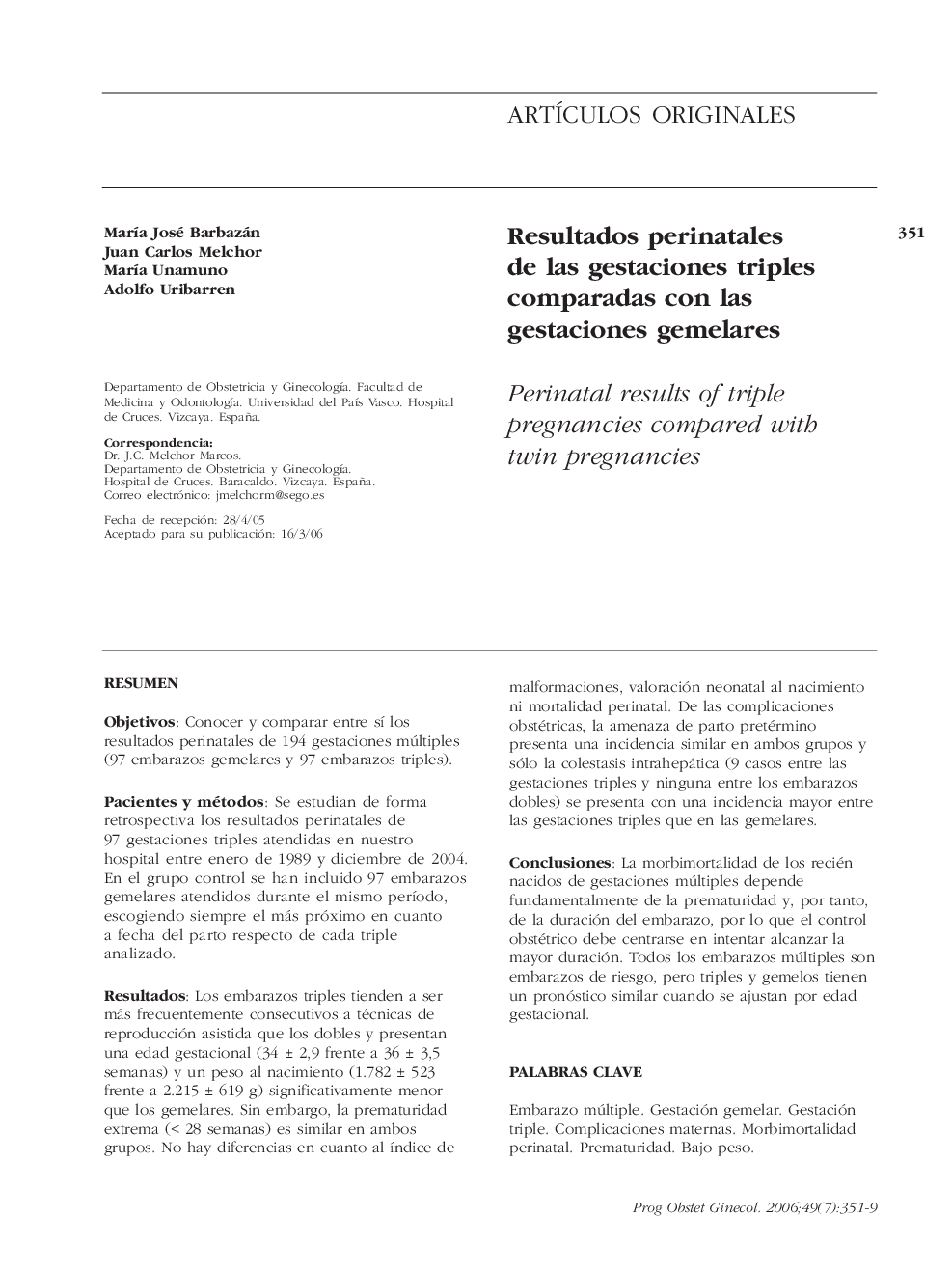 Resultados perinatales de las gestaciones triples comparadas con las gestaciones gemelares