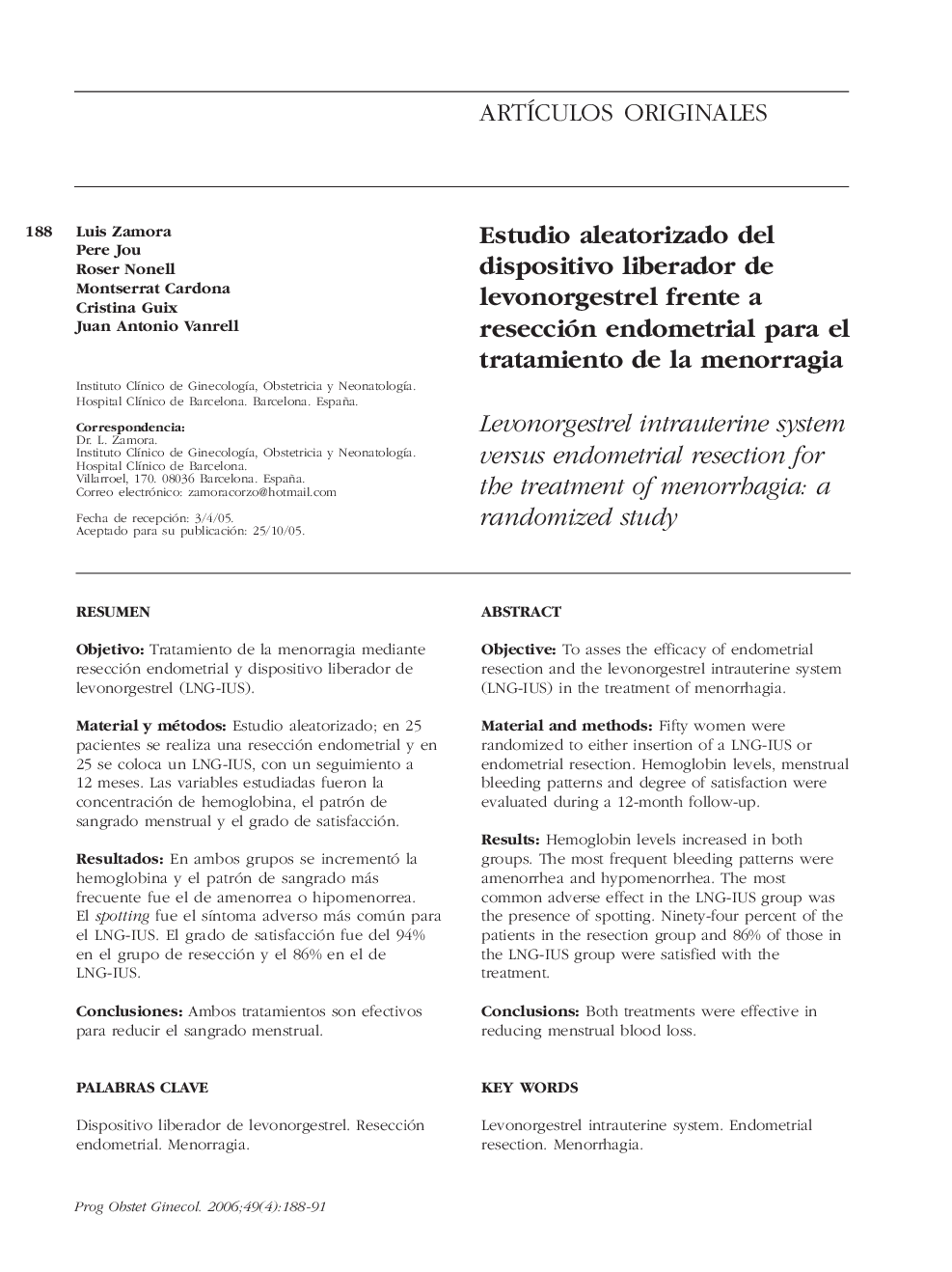 Estudio aleatorizado del dispositivo liberador de levonorgestrel frente a resección endometrial para el tratamiento de la menorragia