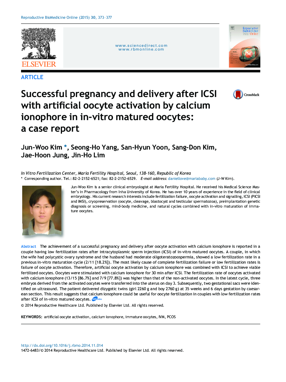 Successful pregnancy and delivery after ICSI with artificial oocyte activation by calcium ionophore in in-vitro matured oocytes: a case report