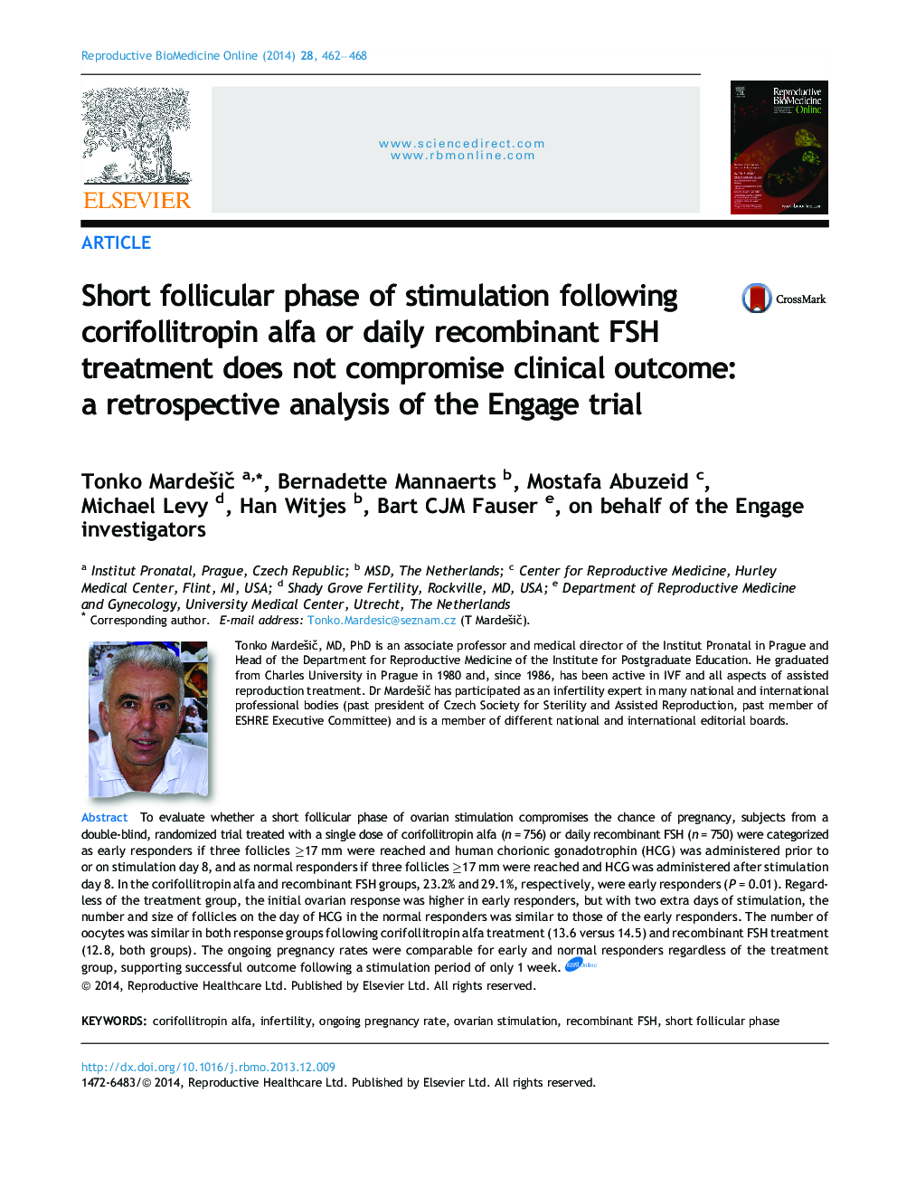 Short follicular phase of stimulation following corifollitropin alfa or daily recombinant FSH treatment does not compromise clinical outcome: a retrospective analysis of the Engage trial