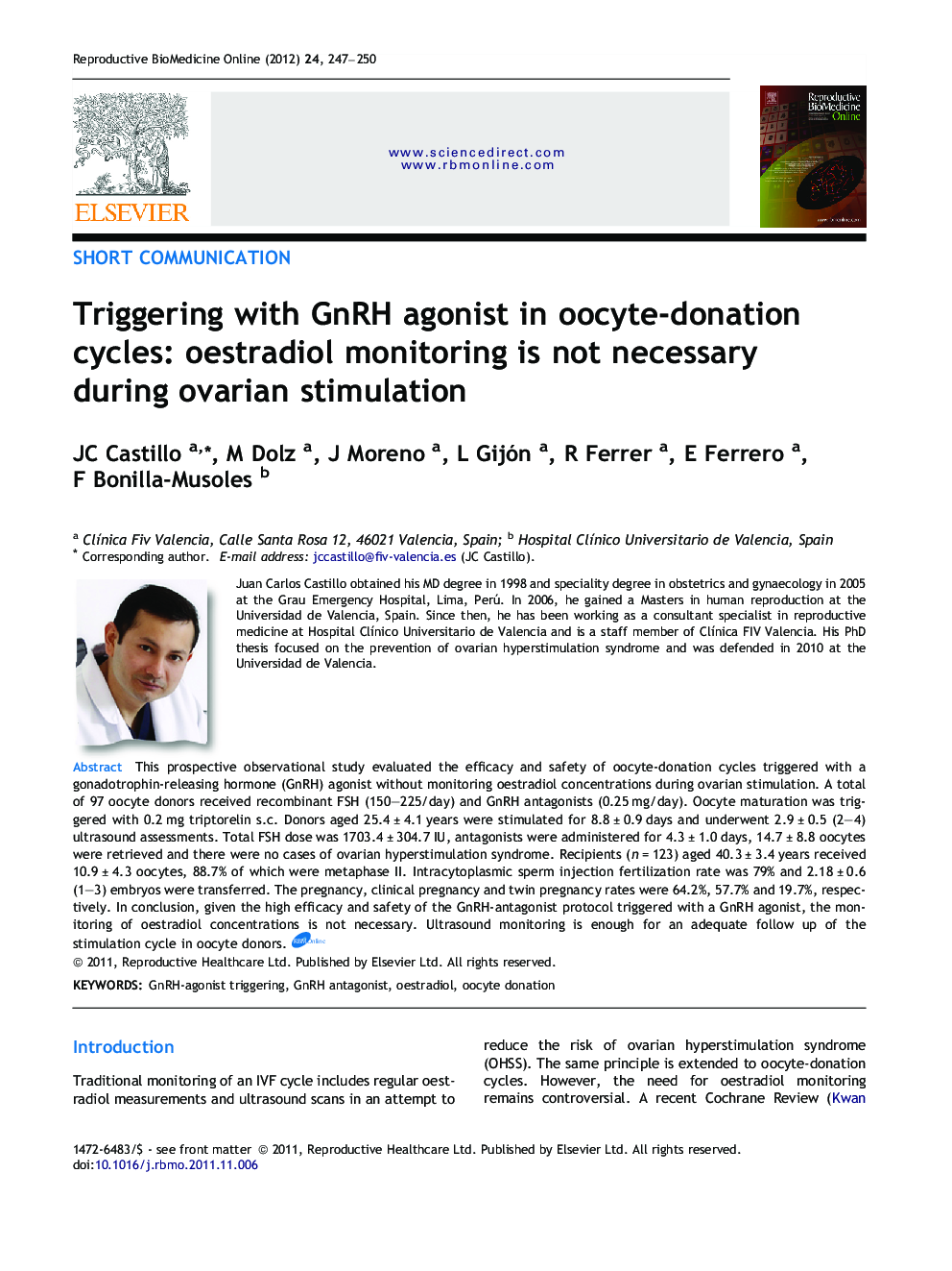 Triggering with GnRH agonist in oocyte-donation cycles: oestradiol monitoring is not necessary during ovarian stimulation 