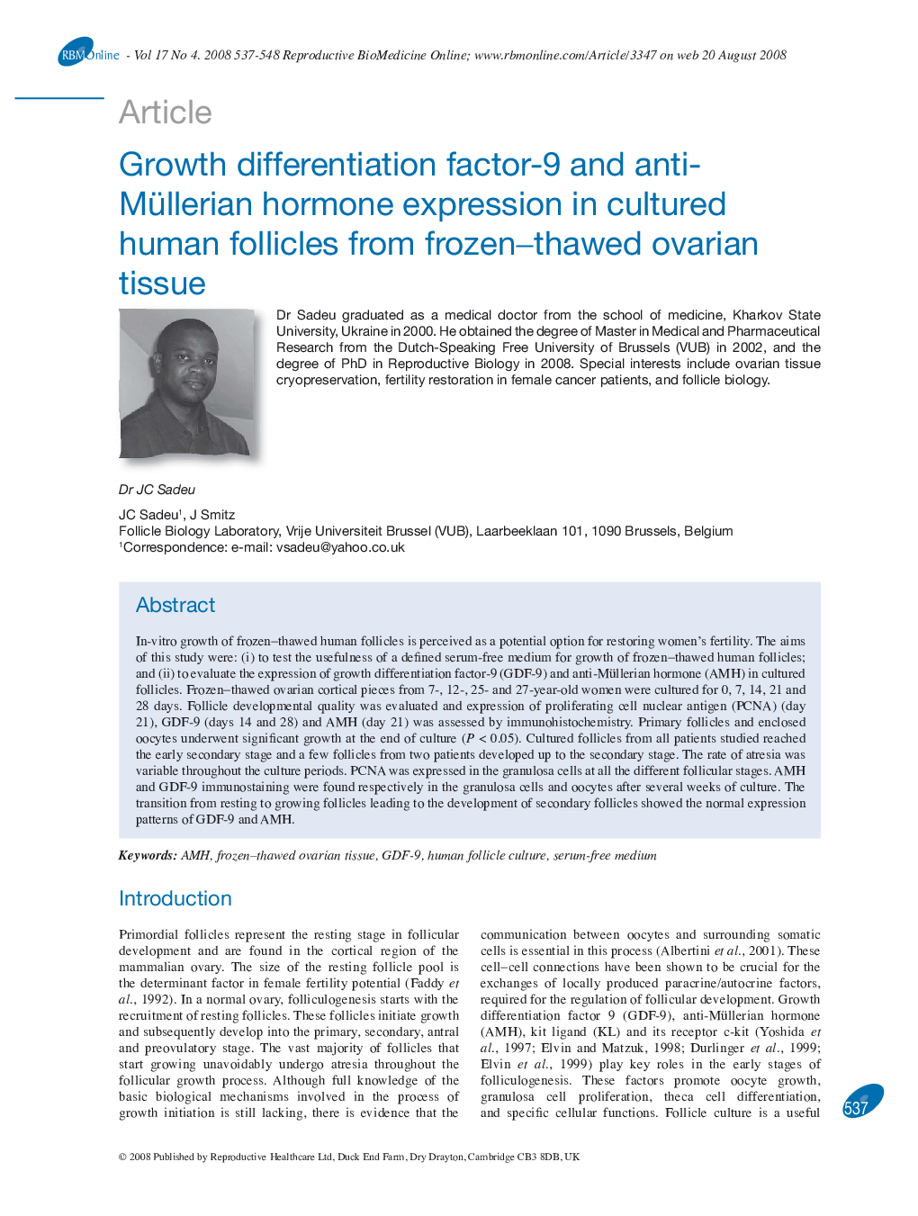 Growth differentiation factor-9 and anti-Müllerian hormone expression in cultured human follicles from frozen–thawed ovarian tissue 