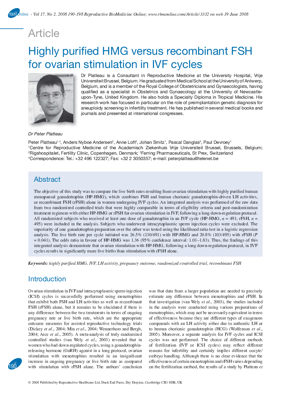 Highly purified HMG versus recombinant FSH for ovarian stimulation in IVF cycles 