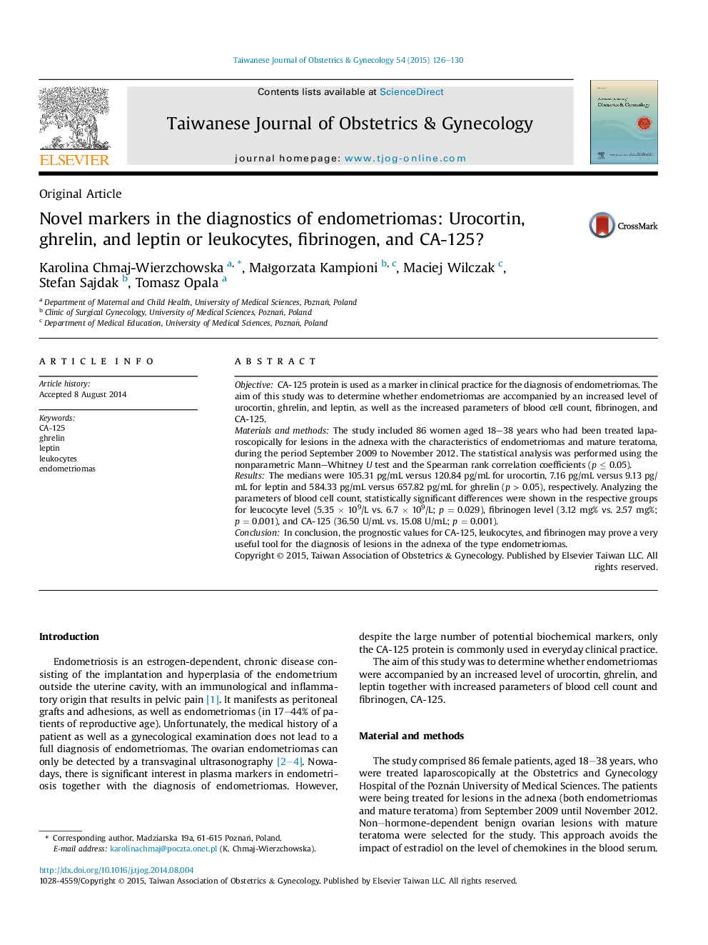 Novel markers in the diagnostics of endometriomas: Urocortin, ghrelin, and leptin or leukocytes, fibrinogen, and CA-125?