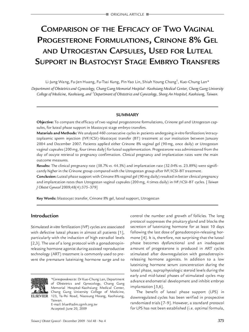 Comparison of the Efficacy of Two Vaginal Progesterone Formulations, Crinone 8% Gel and Utrogestan Capsules, Used for Luteal Support in Blastocyst Stage Embryo Transfers