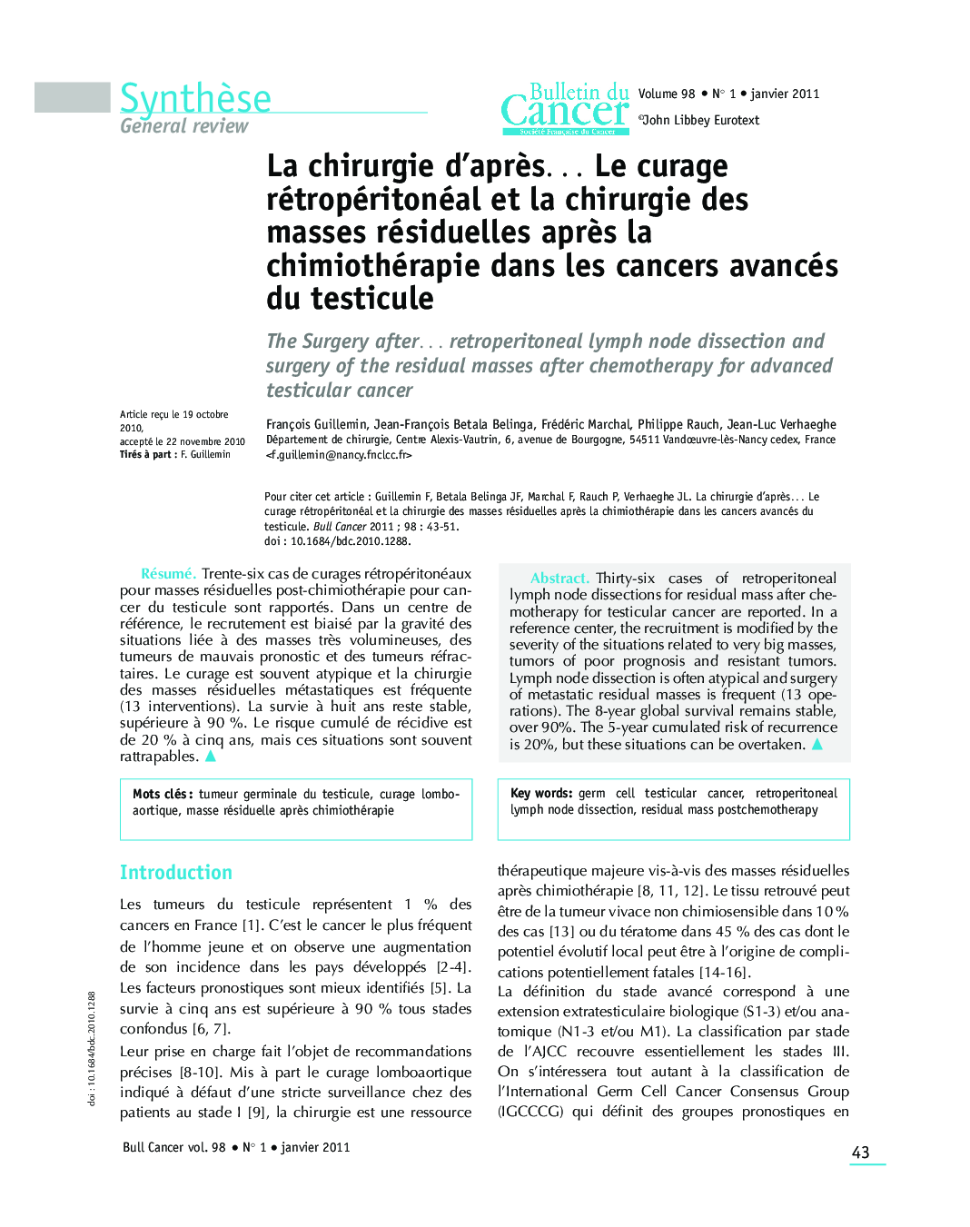 La chirurgie d'aprÃ¨sâ¦ Le curage rétropéritonéal et la chirurgie des masses résiduelles aprÃ¨s la chimiothérapie dans les cancers avancés du testicule