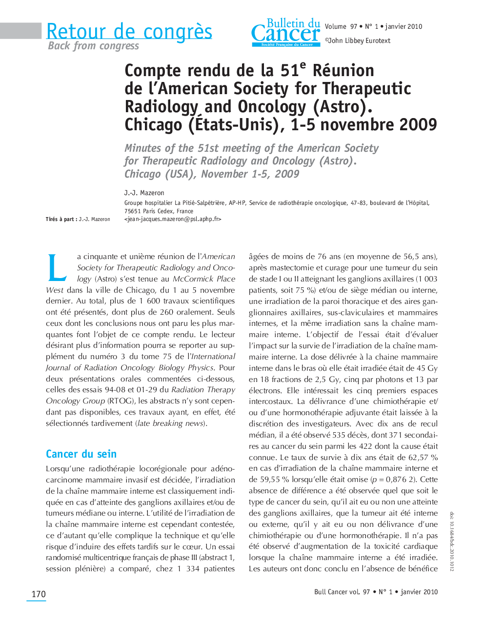 Compte rendu de la 51e Réunion de l'American Society for Therapeutic Radiology and Oncology (Astro). Chicago (Ãtats-Unis), 1-5 novembre 2009