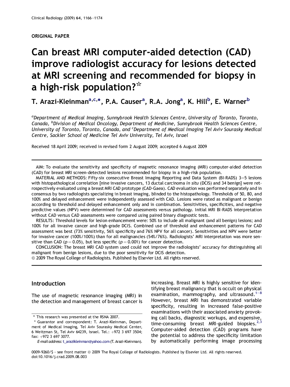 Can breast MRI computer-aided detection (CAD) improve radiologist accuracy for lesions detected at MRI screening and recommended for biopsy in a high-risk population? 