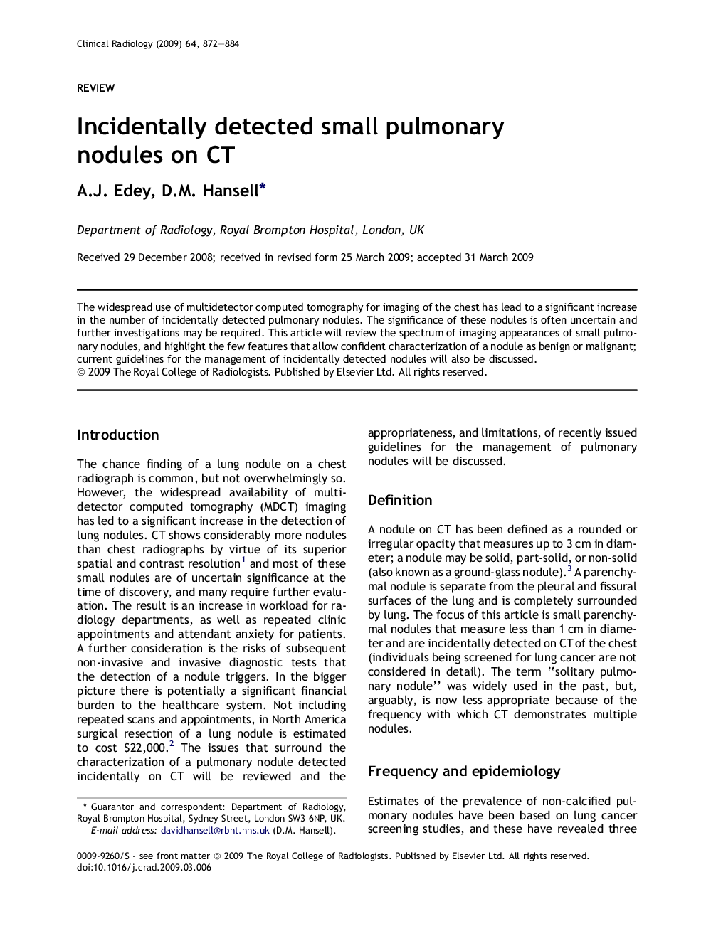 Incidentally detected small pulmonary nodules on CT