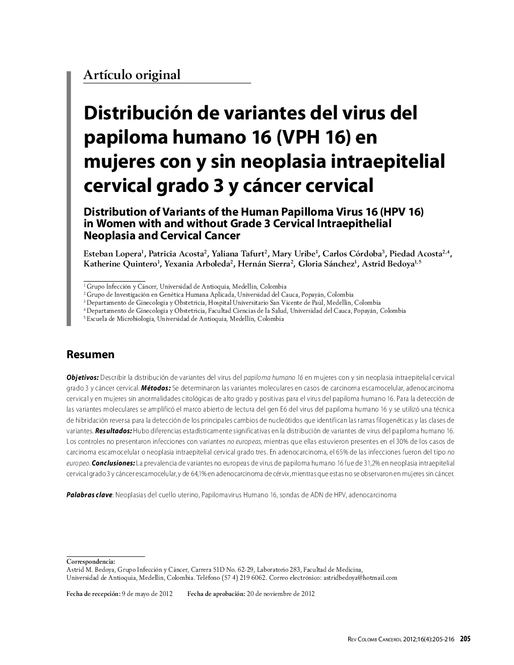 Distribución de variantes del virus del papiloma humano 16 (VPH 16) en mujeres con y sin neoplasia intraepitelial cervical grado 3 y cáncer cervicalDistribution of Variants of the Human Papilloma Virus 16 (HPV 16) in Women with and without Grade 3 Cervi