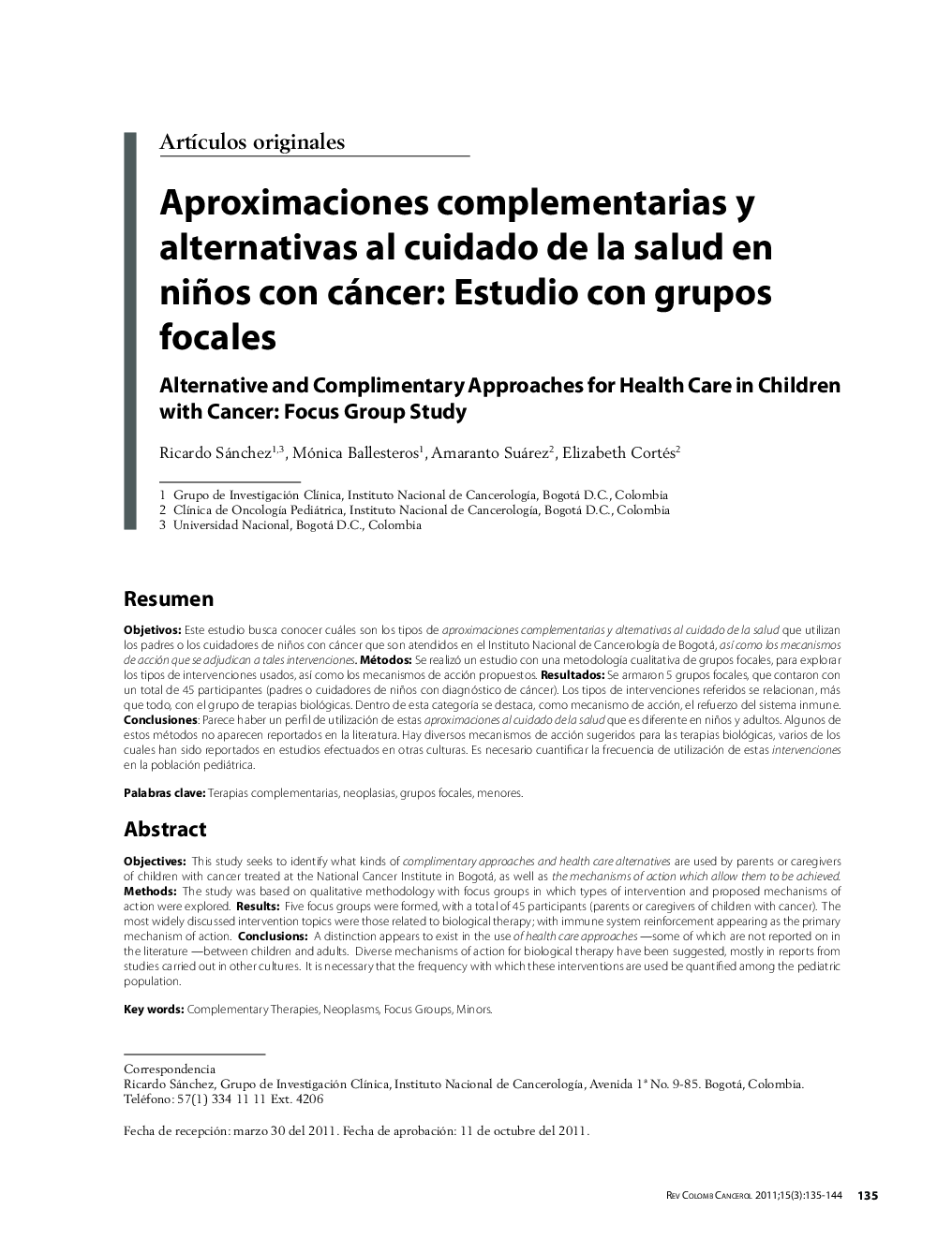 Aproximaciones complementarias y alternativas al cuidado de la salud en niños con cáncer: Estudio con grupos focales