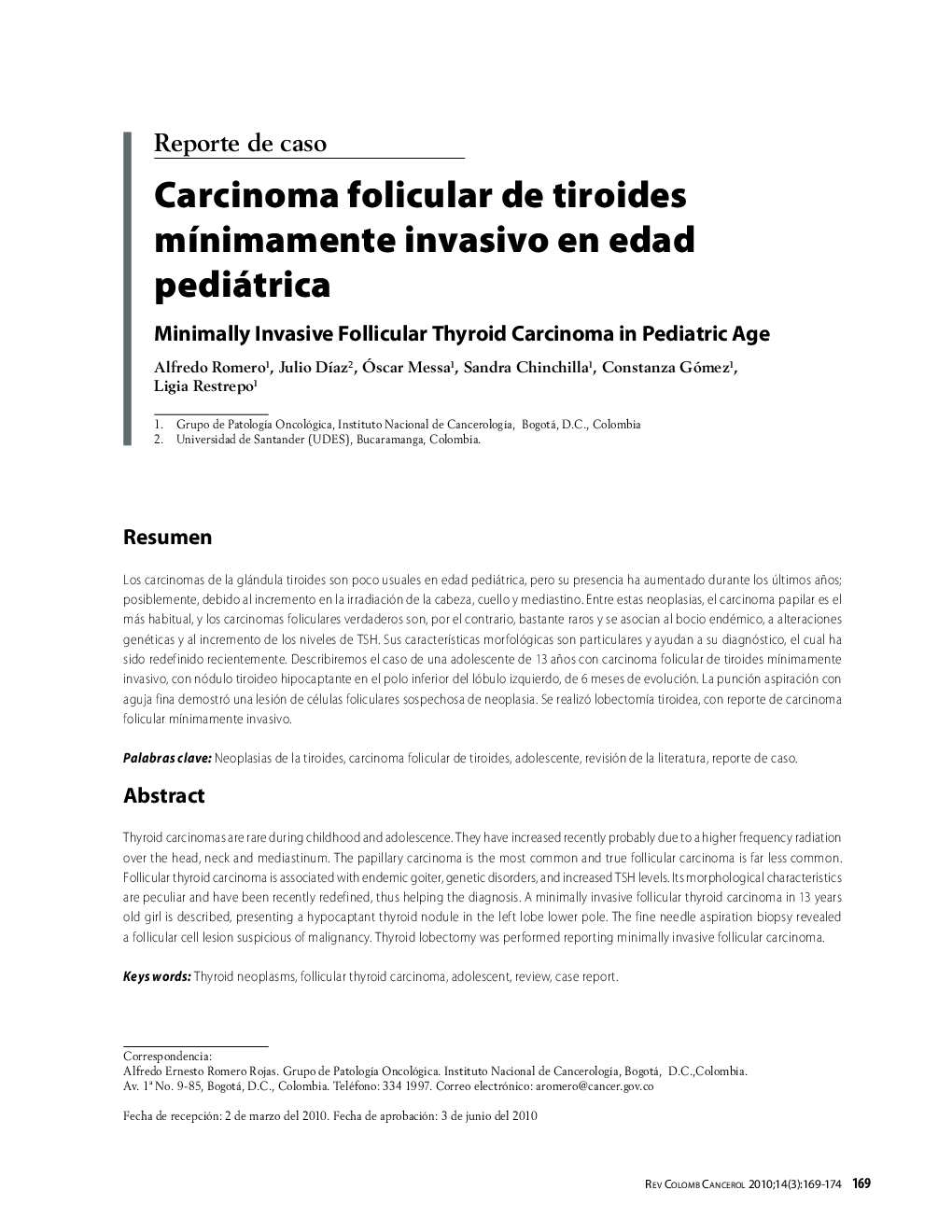 Carcinoma folicular de tiroides mÃ­nimamente invasivo en edad pediátricaMinimally Invasive Follicular Thyroid Carcinoma in Pediatric Age