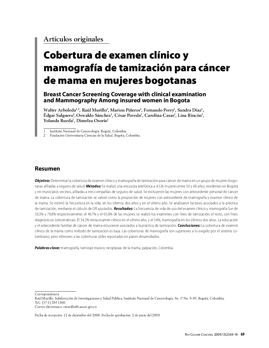 Cobertura de examen clÃ­nico y mamografÃ­a de tamización para cáncer de mama en mujeres bogotanasBreast Cancer Screening Coverage with clinical examination and Mammography Among insured women in Bogota