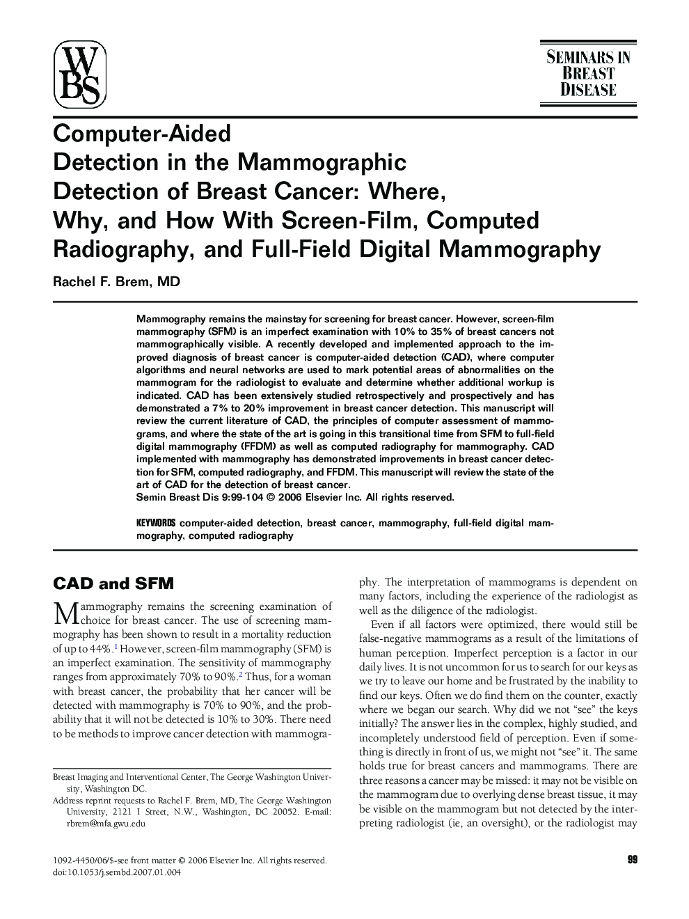 Computer-Aided Detection in the Mammographic Detection of Breast Cancer: Where, Why, and How With Screen-Film, Computed Radiography, and Full-Field Digital Mammography