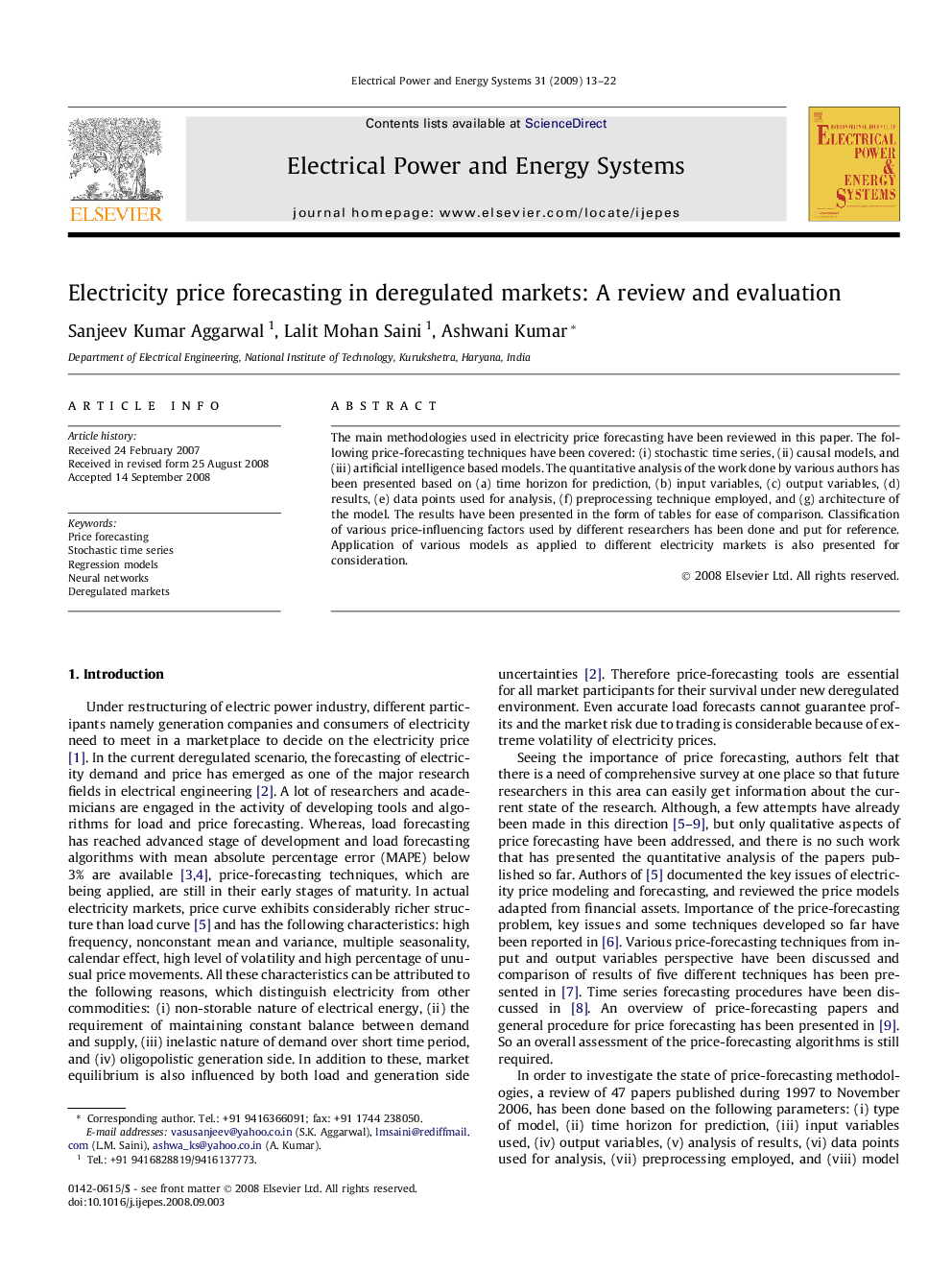 Electricity price forecasting in deregulated markets: A review and evaluation