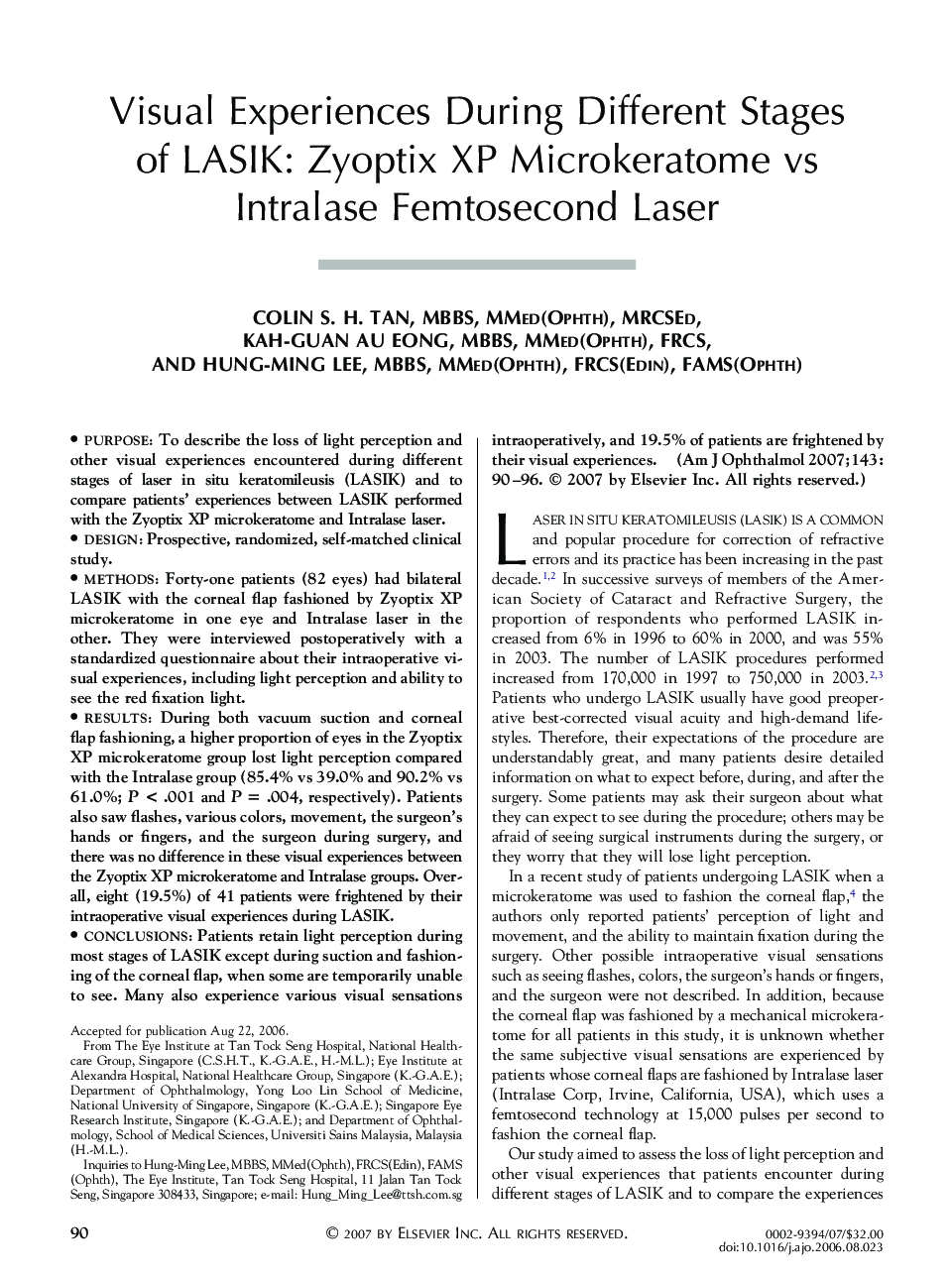 Visual Experiences During Different Stages of LASIK: Zyoptix XP Microkeratome vs Intralase Femtosecond Laser