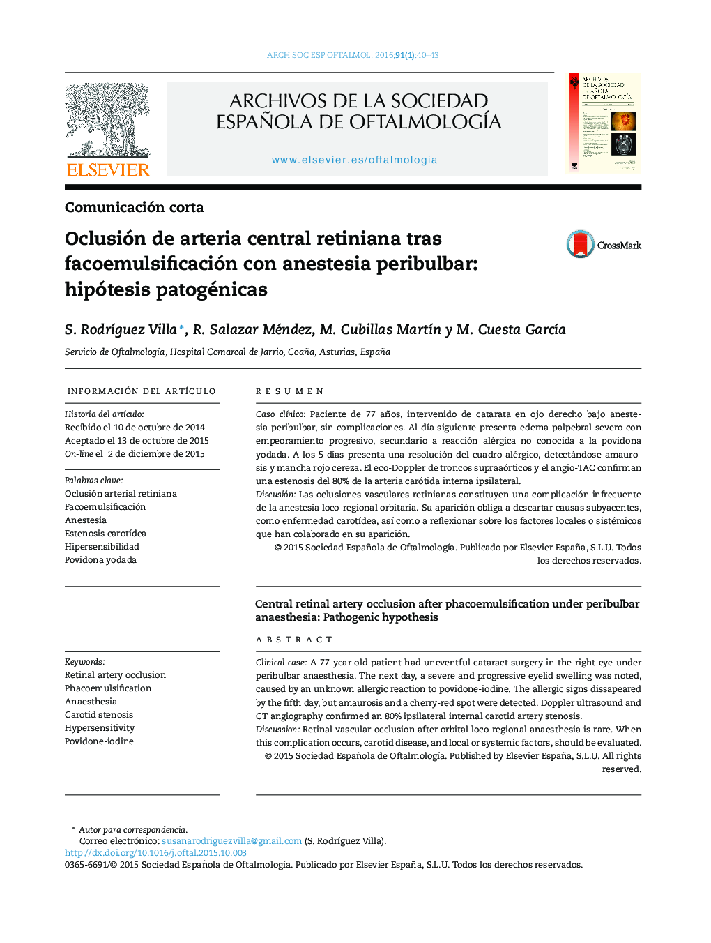 عکس صفحه اول مقاله: Oclusión de arteria central retiniana tras facoemulsificación con anestesia peribulbar: hipótesis patogénicas Oclusión de arteria central retiniana tras facoemulsificación con anestesia peribulbar: hipótesis patogénicas