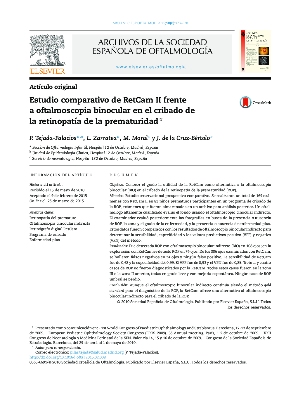 Estudio comparativo de RetCam II frente a oftalmoscopia binocular en el cribado de la retinopatÃ­a de la prematuridad