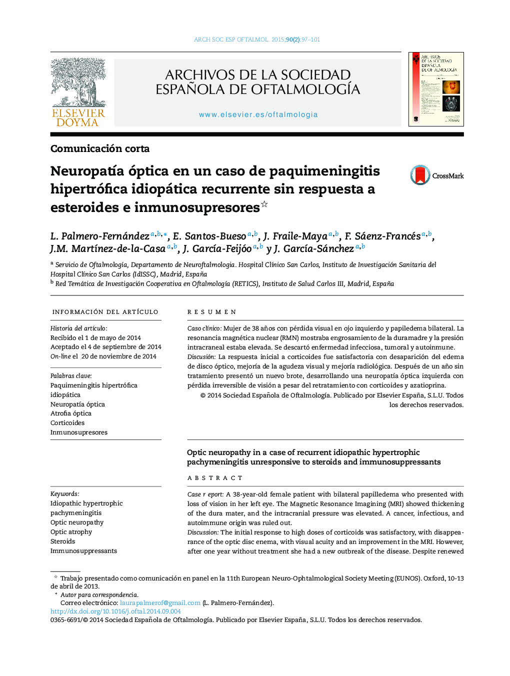 NeuropatÃ­a óptica en un caso de paquimeningitis hipertrófica idiopática recurrente sin respuesta a esteroides e inmunosupresores