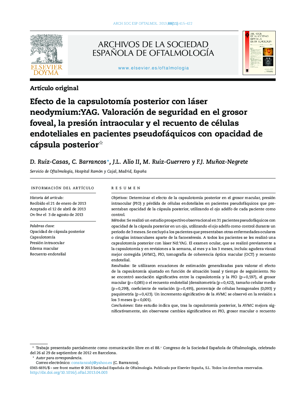 Efecto de la capsulotomía posterior con láser neodymium:YAG. Valoración de seguridad en el grosor foveal, la presión intraocular y el recuento de células endoteliales en pacientes pseudofáquicos con opacidad de cápsula posterior 