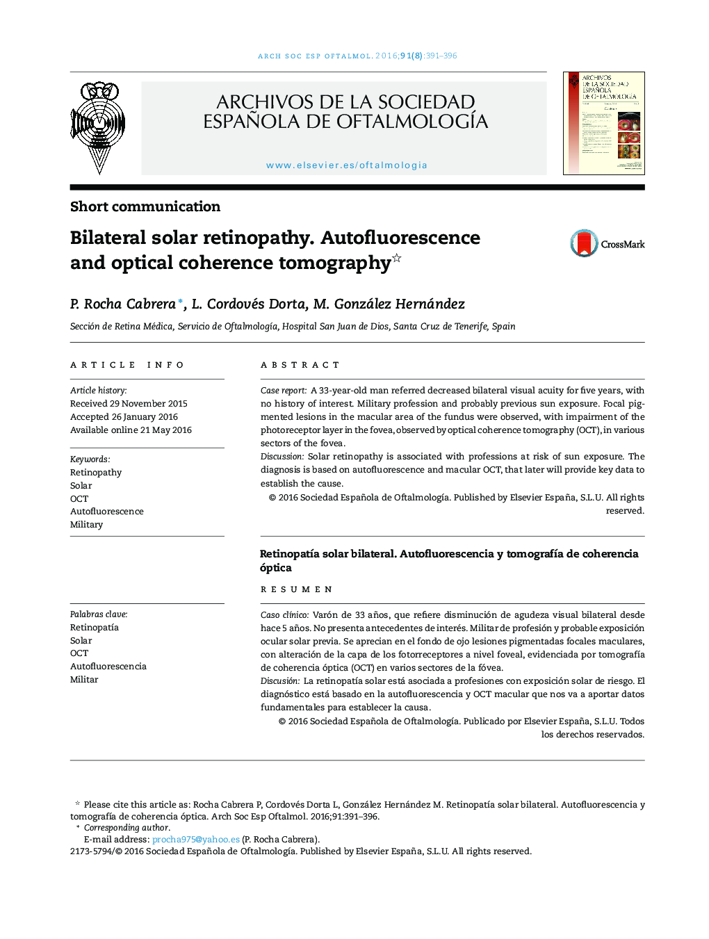 Bilateral solar retinopathy. Autofluorescence and optical coherence tomography 