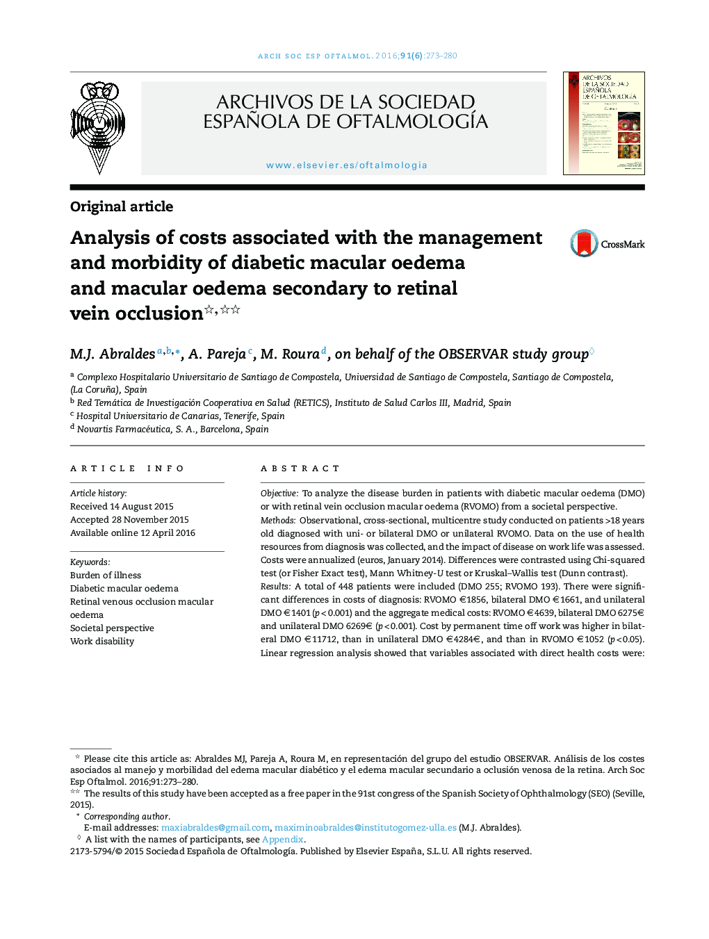 Analysis of costs associated with the management and morbidity of diabetic macular oedema and macular oedema secondary to retinal vein occlusion 