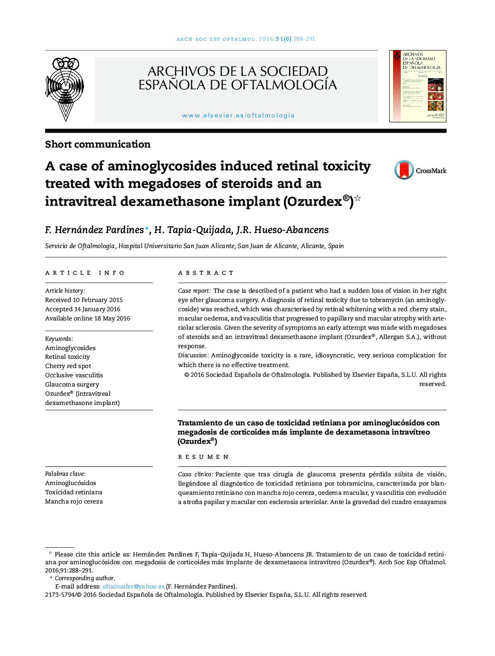 A case of aminoglycosides induced retinal toxicity treated with megadoses of steroids and an intravitreal dexamethasone implant (Ozurdex®) 
