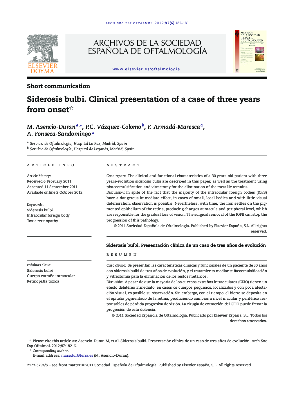 Siderosis bulbi. Clinical presentation of a case of three years from onset 