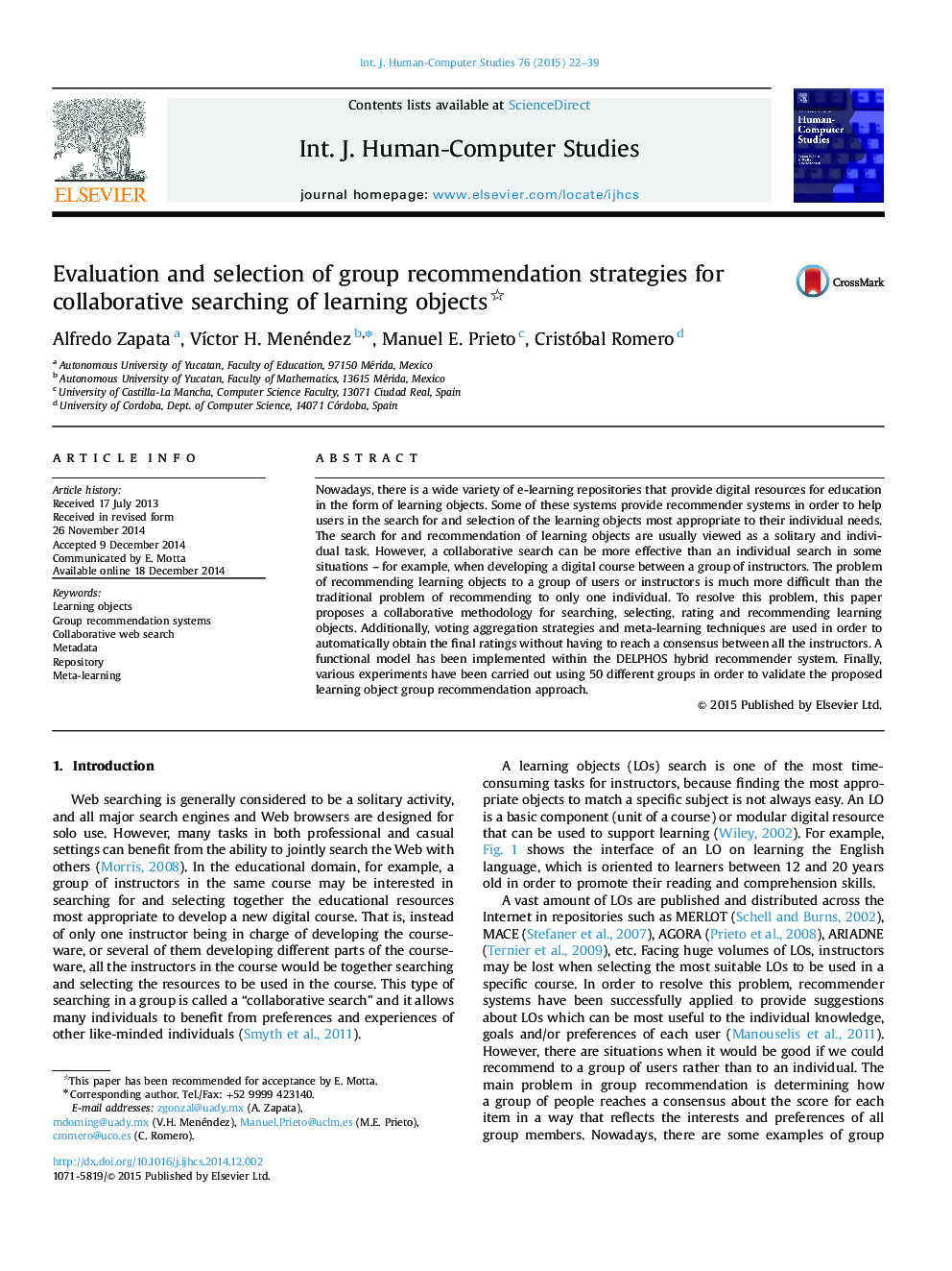 Evaluation and selection of group recommendation strategies for collaborative searching of learning objects 