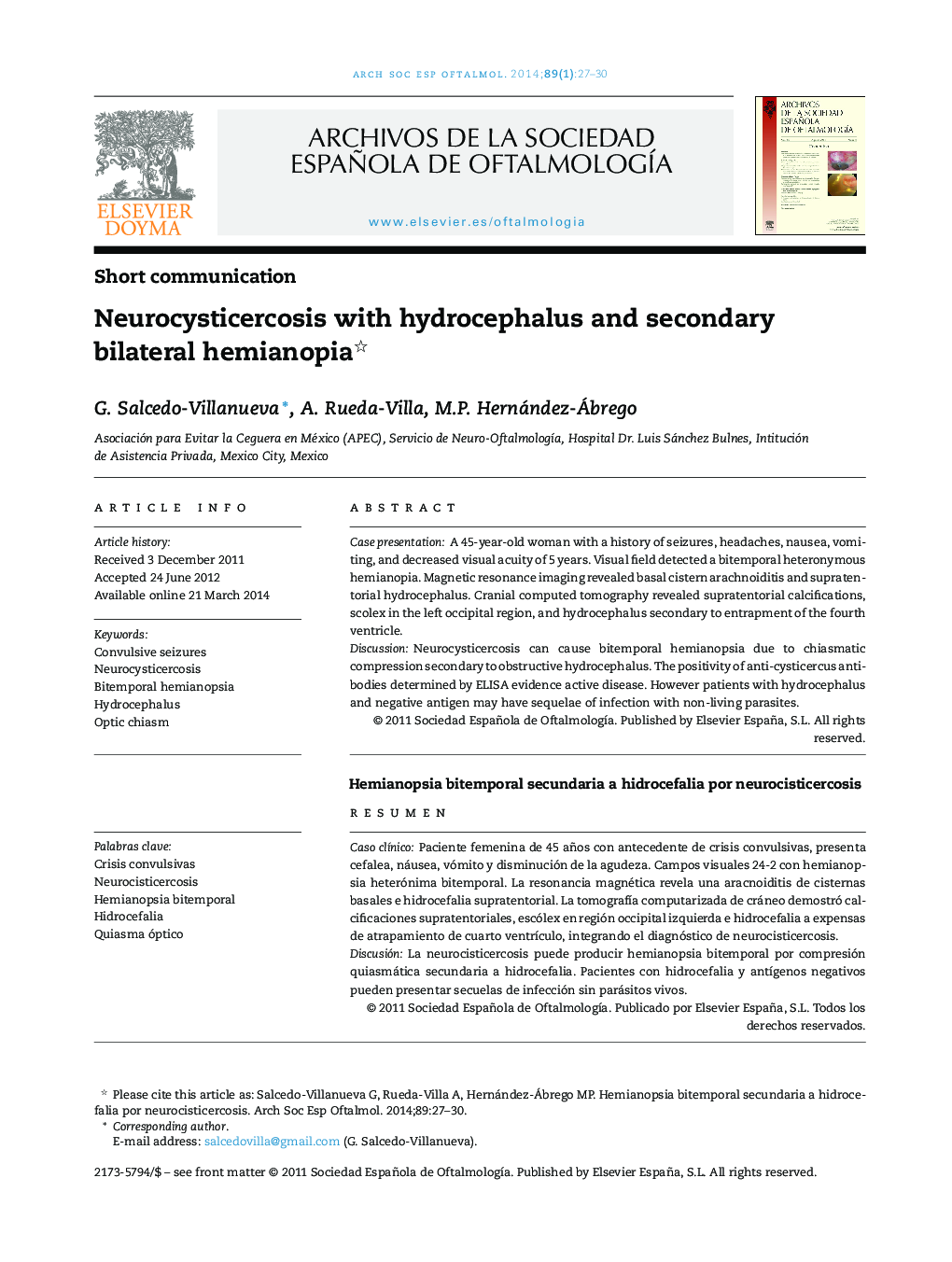 Neurocysticercosis with hydrocephalus and secondary bilateral hemianopia 