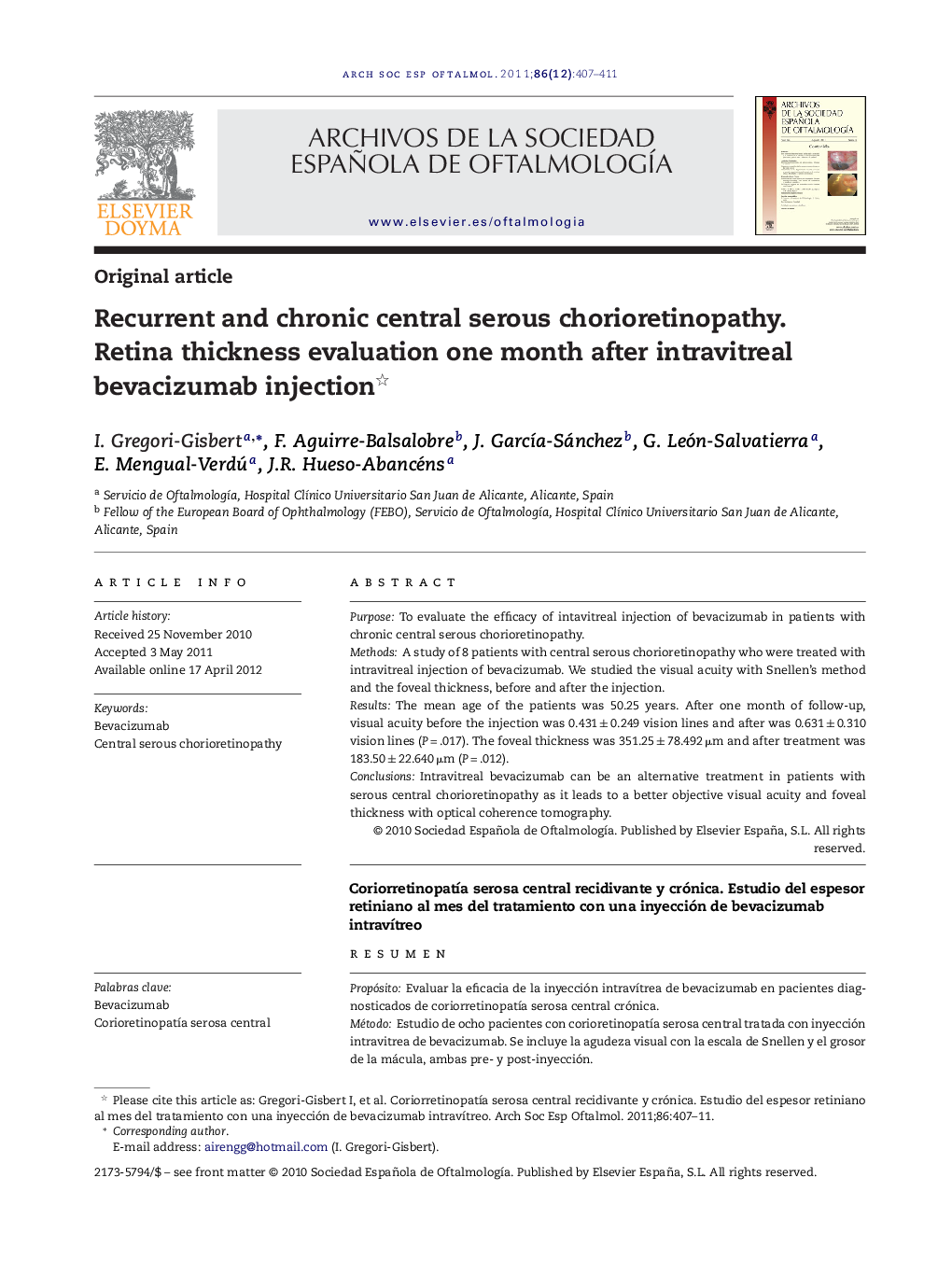 Recurrent and chronic central serous chorioretinopathy. Retina thickness evaluation one month after intravitreal bevacizumab injection 