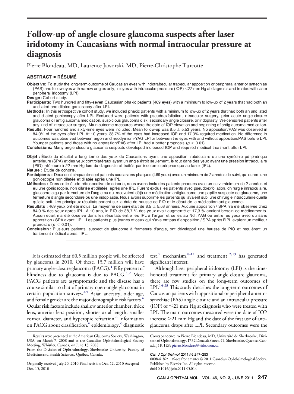 Follow-up of angle closure glaucoma suspects after laser iridotomy in Caucasians with normal intraocular pressure at diagnosis