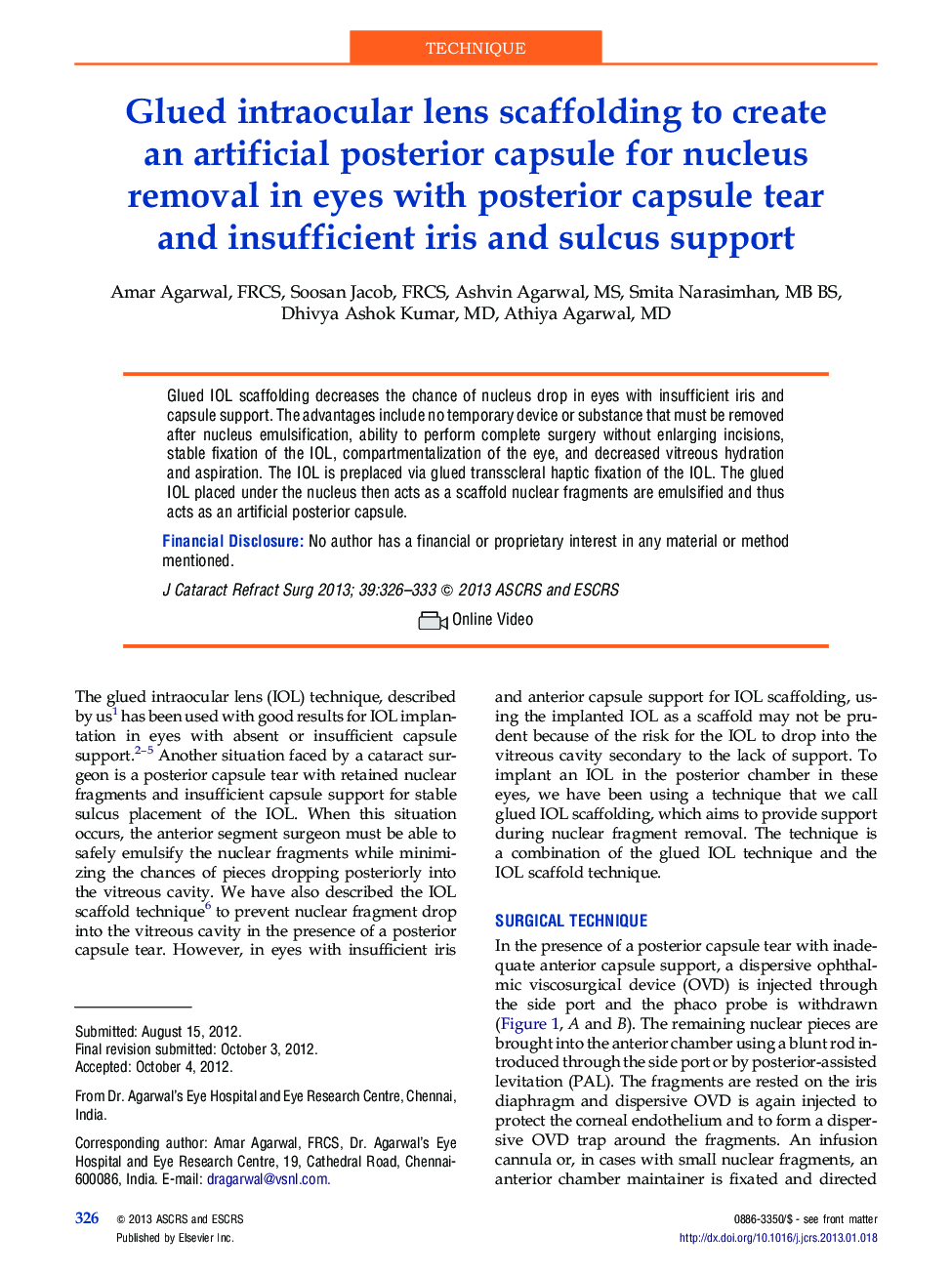 Glued intraocular lens scaffolding to create an artificial posterior capsule for nucleus removal in eyes with posterior capsule tear and insufficient iris and sulcus support