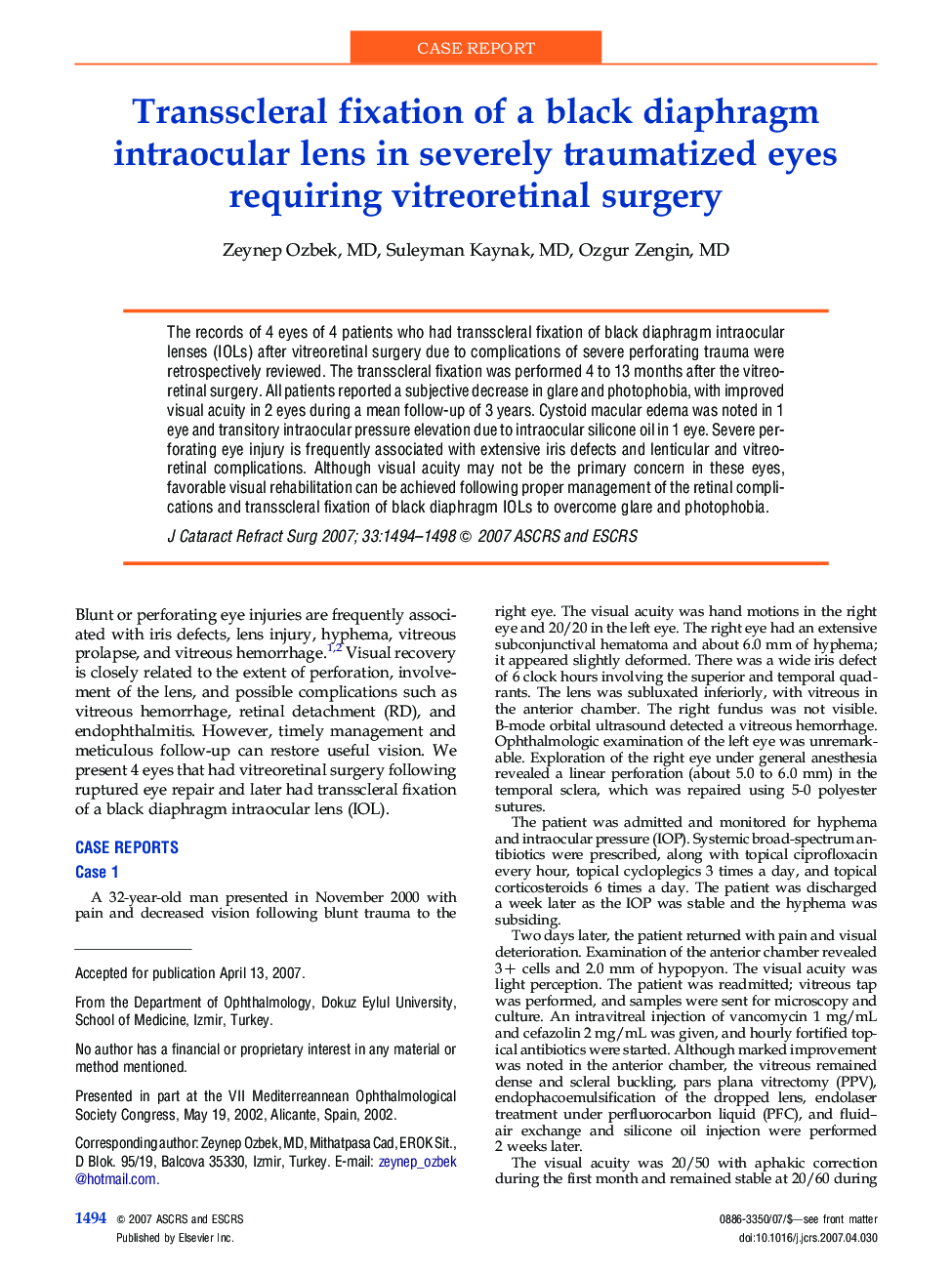 Transscleral fixation of a black diaphragm intraocular lens in severely traumatized eyes requiring vitreoretinal surgery
