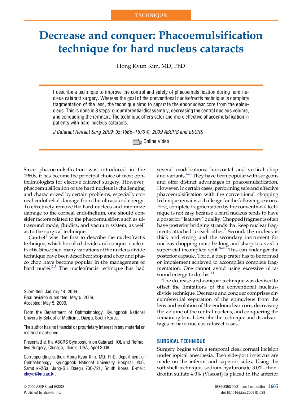 Decrease and conquer: Phacoemulsification technique for hard nucleus cataracts