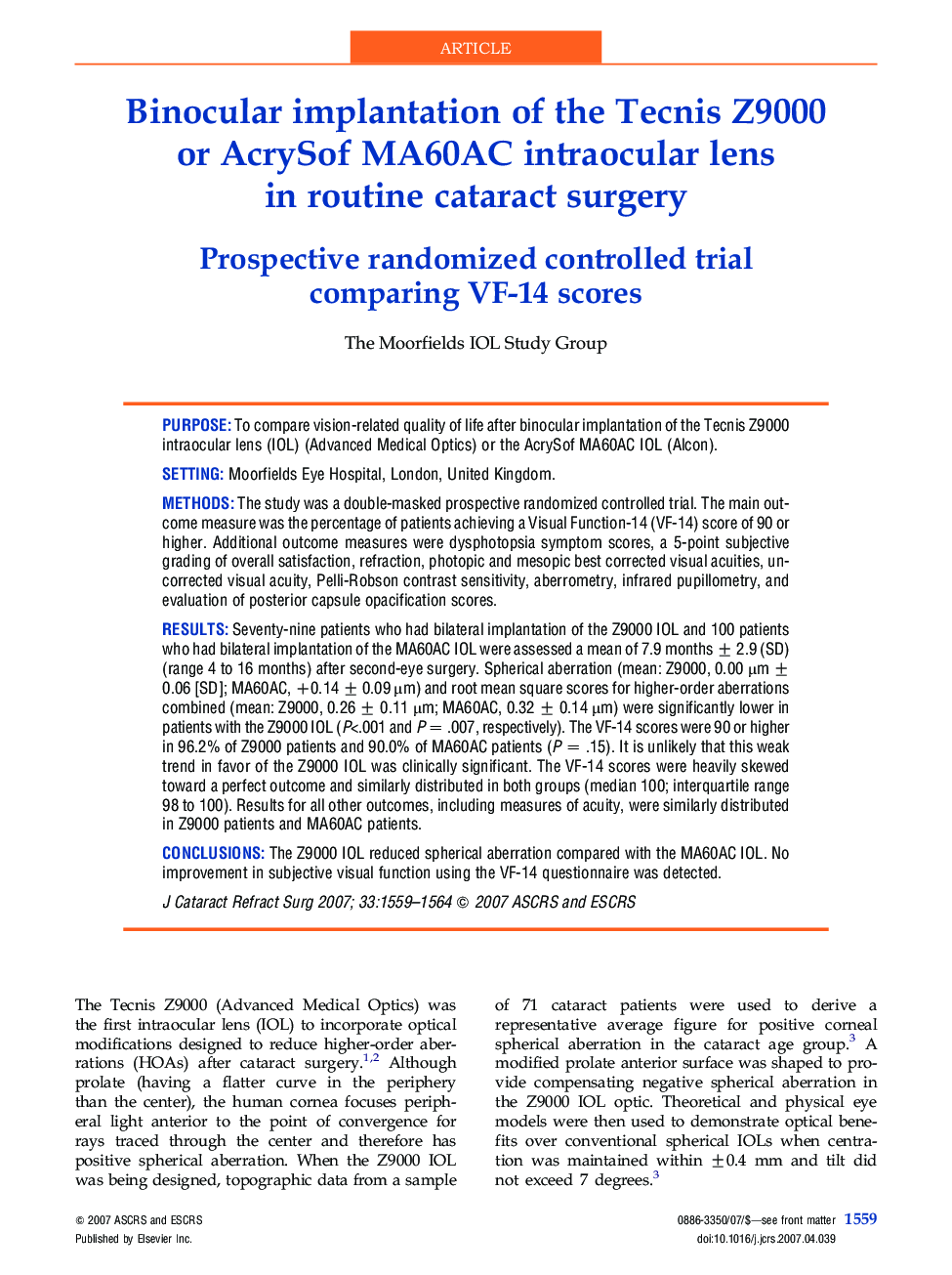 Binocular implantation of the Tecnis Z9000 orÂ AcrySof MA60AC intraocular lens in routine cataract surgery