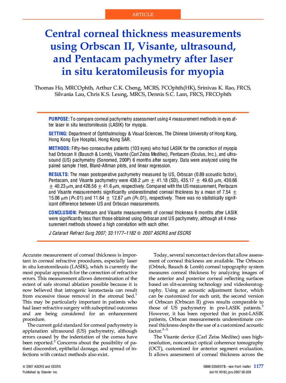 Central corneal thickness measurements using Orbscan II, Visante, ultrasound, and Pentacam pachymetry after laser in situ keratomileusis for myopia