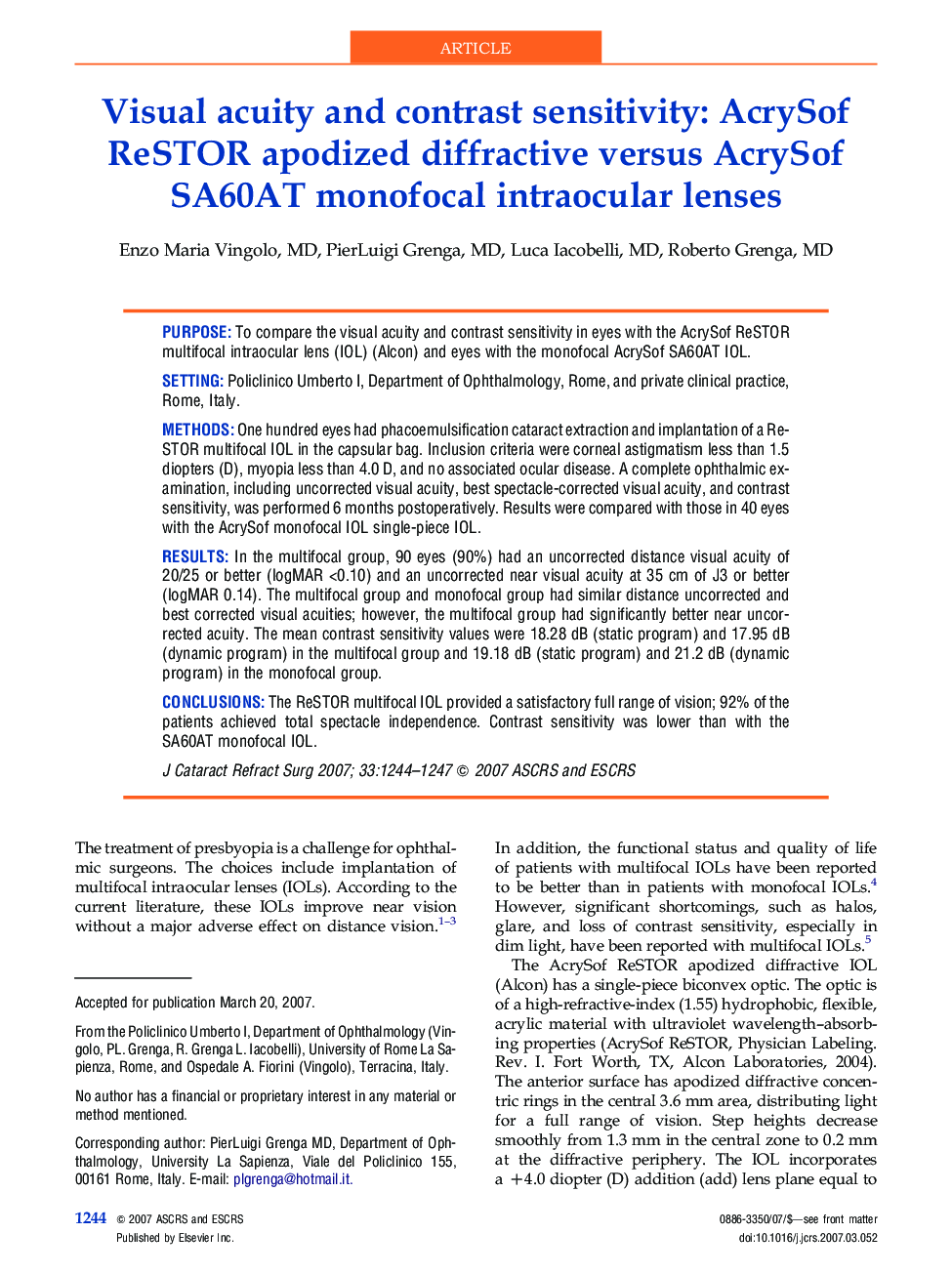 Visual acuity and contrast sensitivity: AcrySof ReSTOR apodized diffractive versus AcrySof SA60AT monofocal intraocular lenses