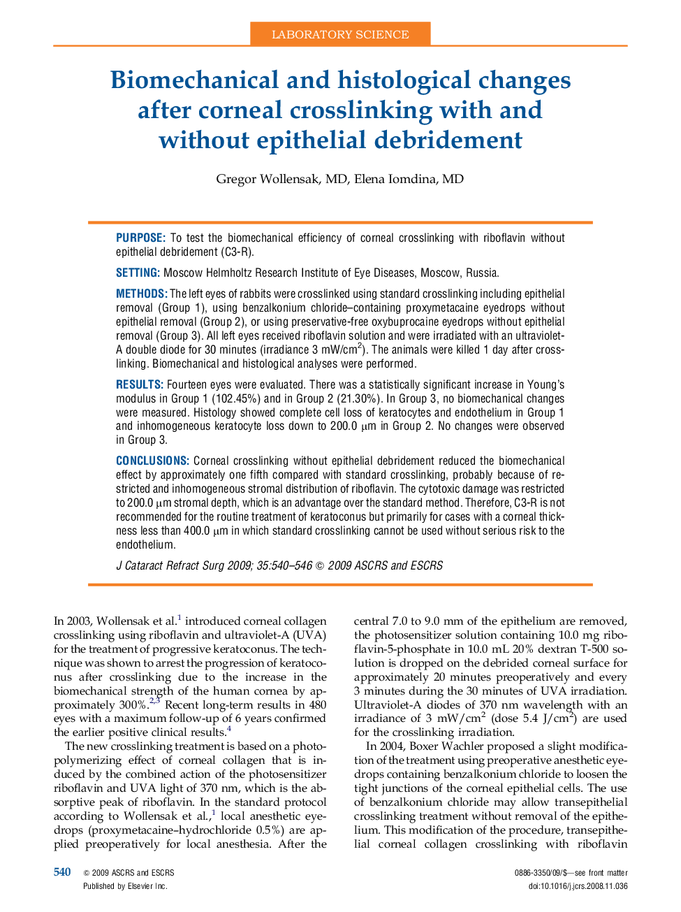 Biomechanical and histological changes after corneal crosslinking with and without epithelial debridement