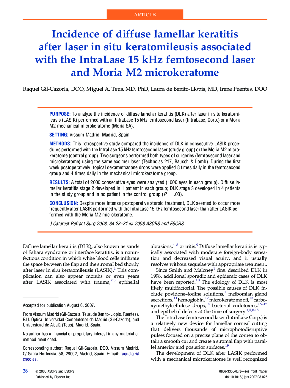 Incidence of diffuse lamellar keratitis after laser in situ keratomileusis associated with the IntraLase 15 kHz femtosecond laser and Moria M2 microkeratome