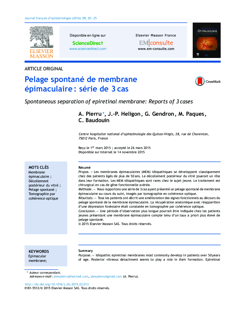 Pelage spontané de membrane épimaculaireÂ : série de 3Â cas