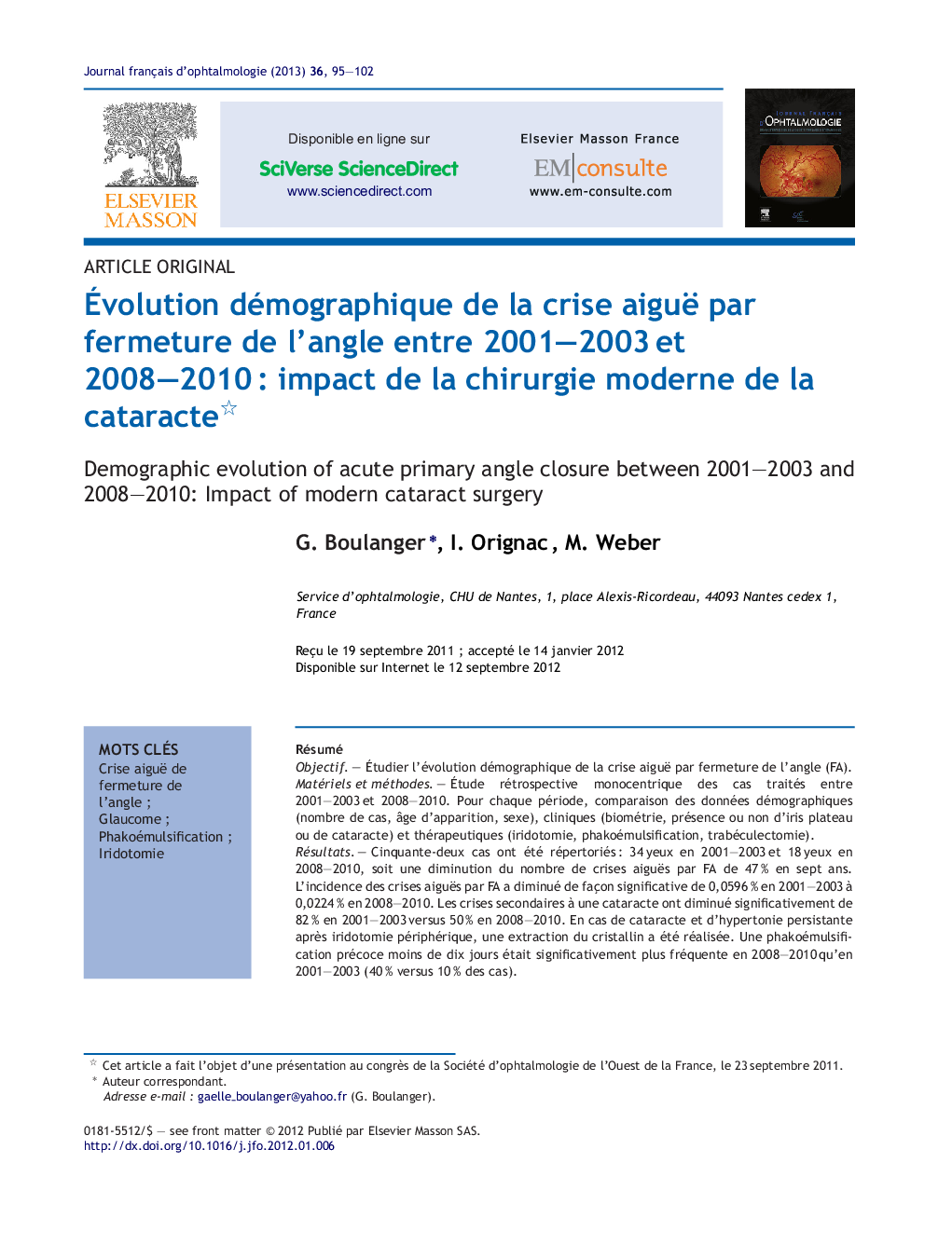 Ãvolution démographique de la crise aiguë par fermeture de l'angle entre 2001-2003Â et 2008-2010Â : impact de la chirurgie moderne de la cataracte