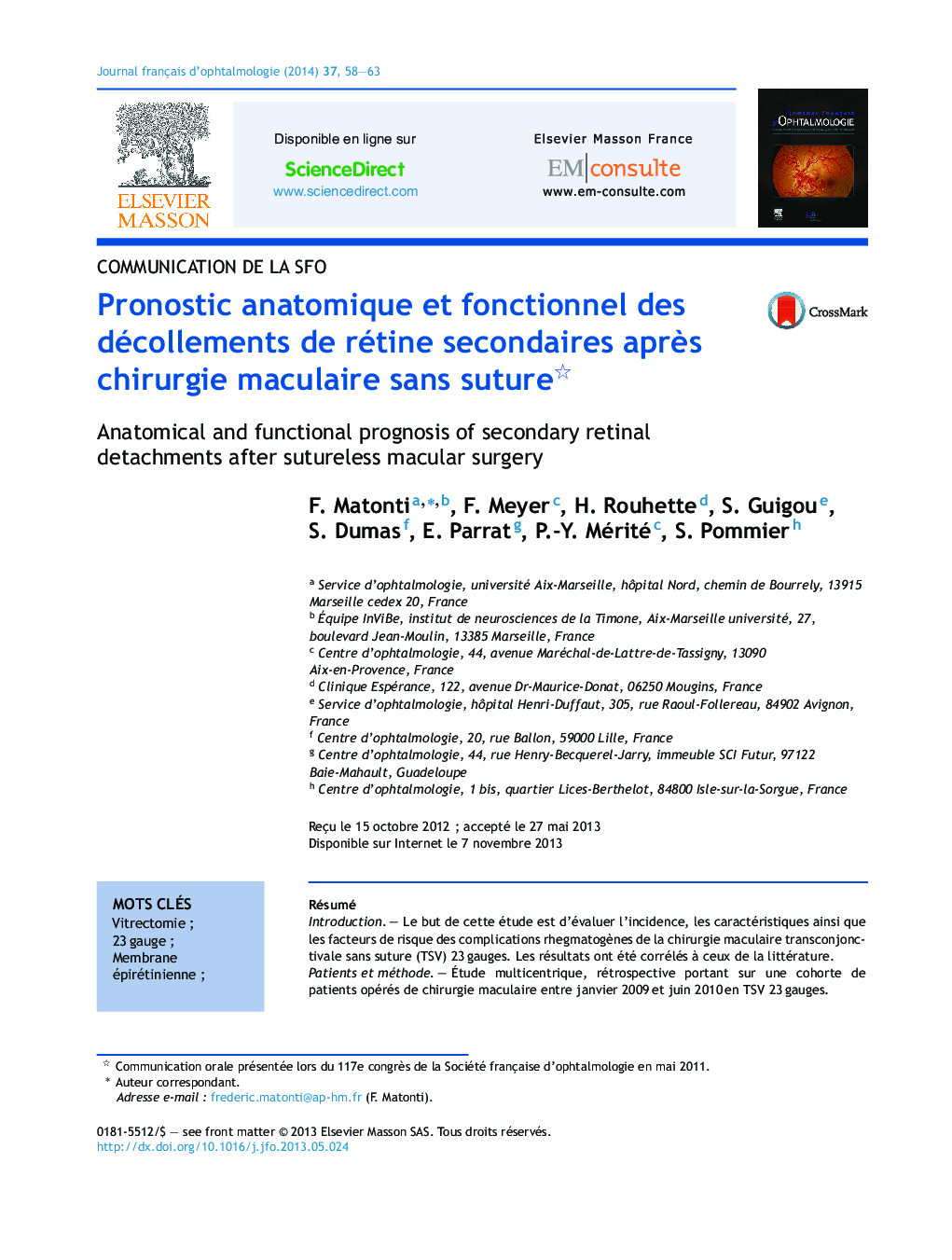 Pronostic anatomique et fonctionnel des décollements de rétine secondaires aprÃ¨s chirurgie maculaire sans suture