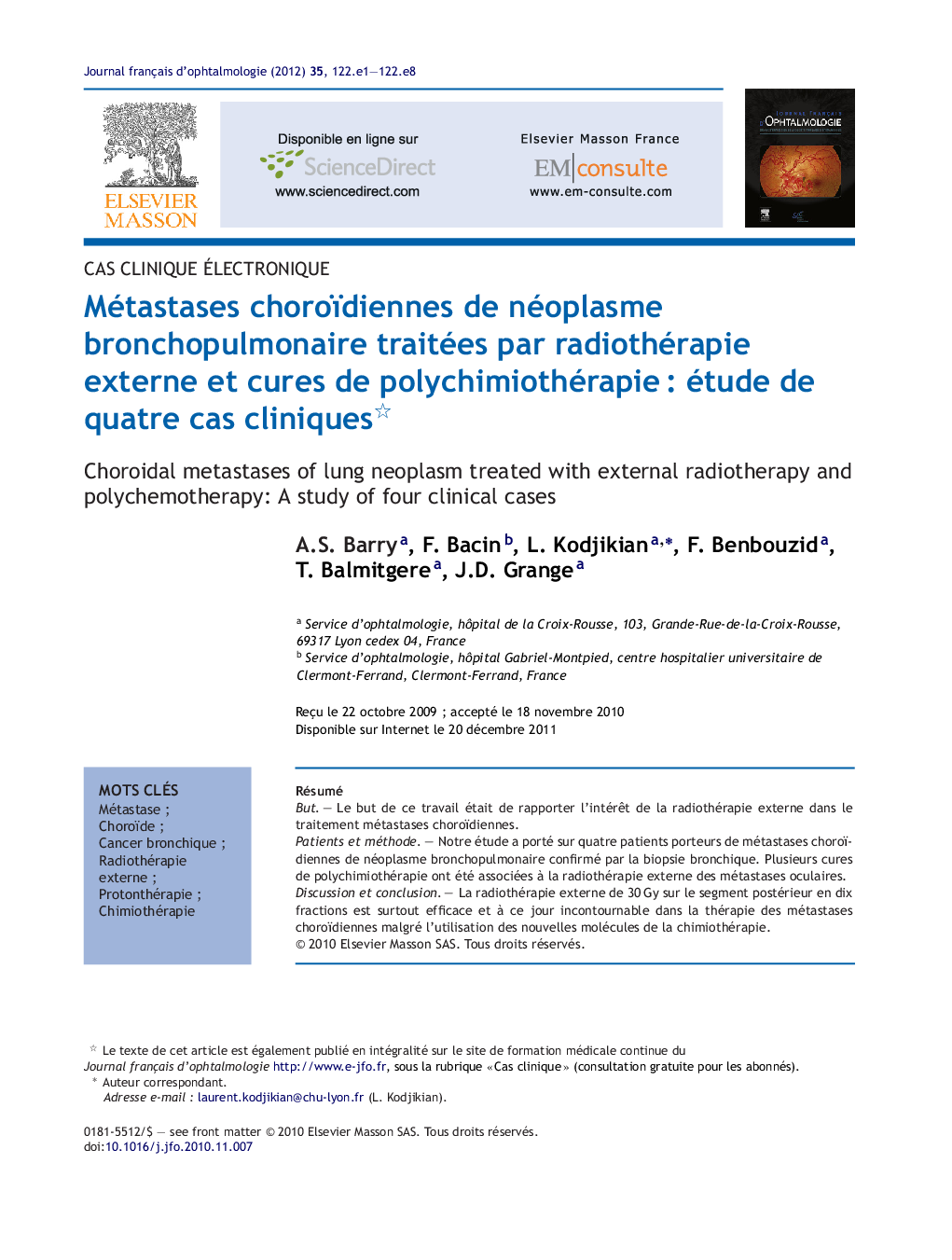 Métastases choroïdiennes de néoplasme bronchopulmonaire traitées par radiothérapie externe et cures de polychimiothérapieÂ : étude de quatre cas cliniques