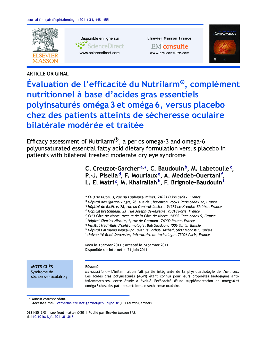Ãvaluation de l'efficacité du Nutrilarm®, complément nutritionnel Ã  base d'acides gras essentiels polyinsaturés omégaÂ 3Â et omégaÂ 6, versus placebo chez des patients atteints de sécheresse oculaire bilatérale modérée et traitée